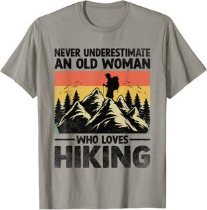 Never Underestimate An Old Woman Who Loves Hiking T-Shirt - T-Shirt | Sand