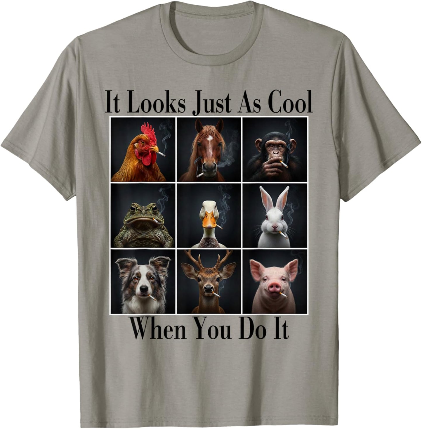 Animal Smoking Cigarette It Looks Just As Cool When You Do T-Shirt - T-Shirt | Sand
