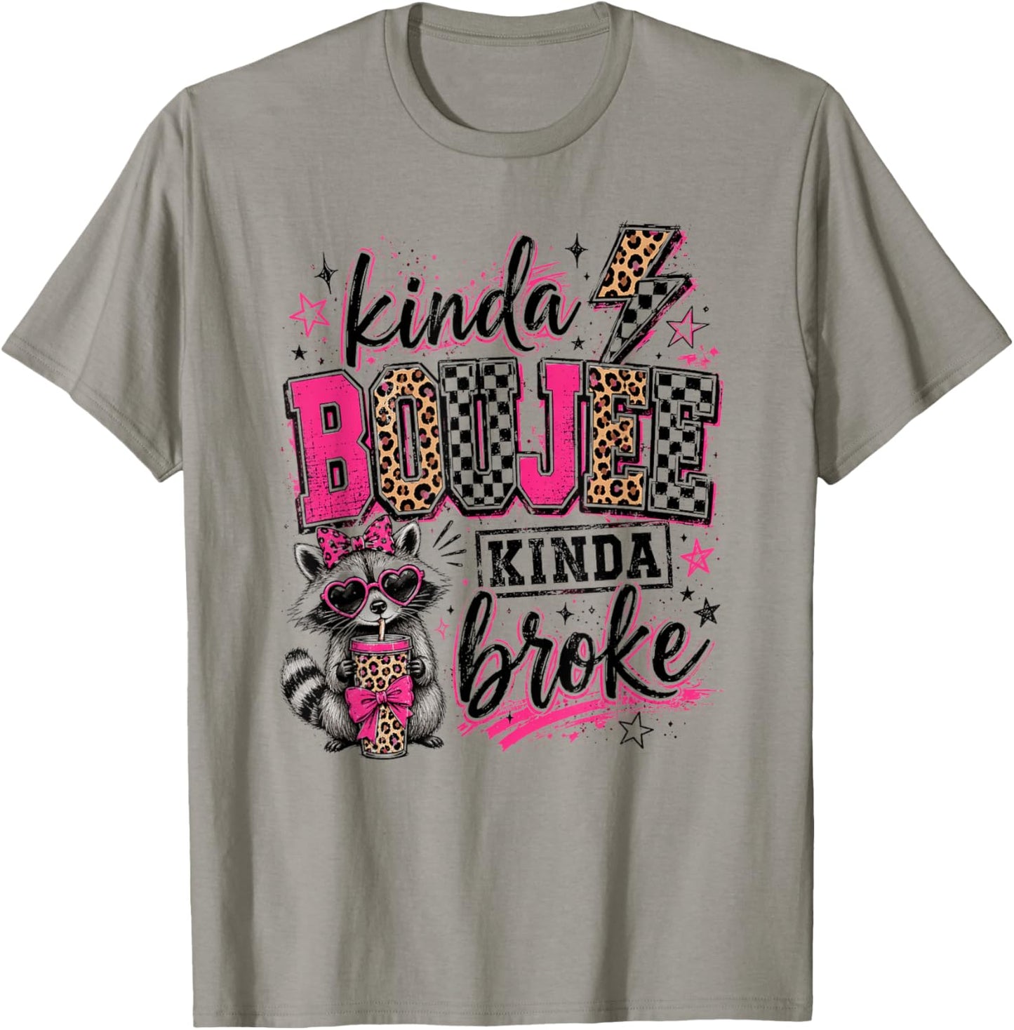 Funny Kinda Boujee Kinda Broke Cute Sarcastic Raccoon T-Shirt - T-Shirt | Sand