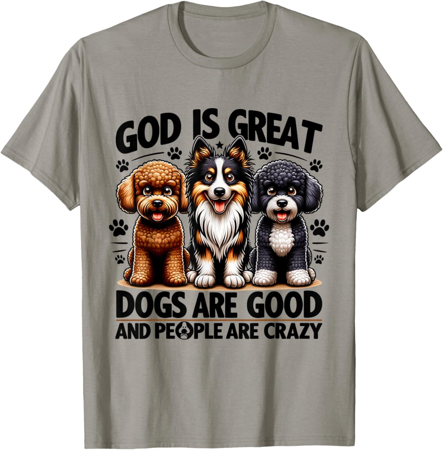 God is great dogs are good people are crazy Retro T-Shirt - T-Shirt | Sand