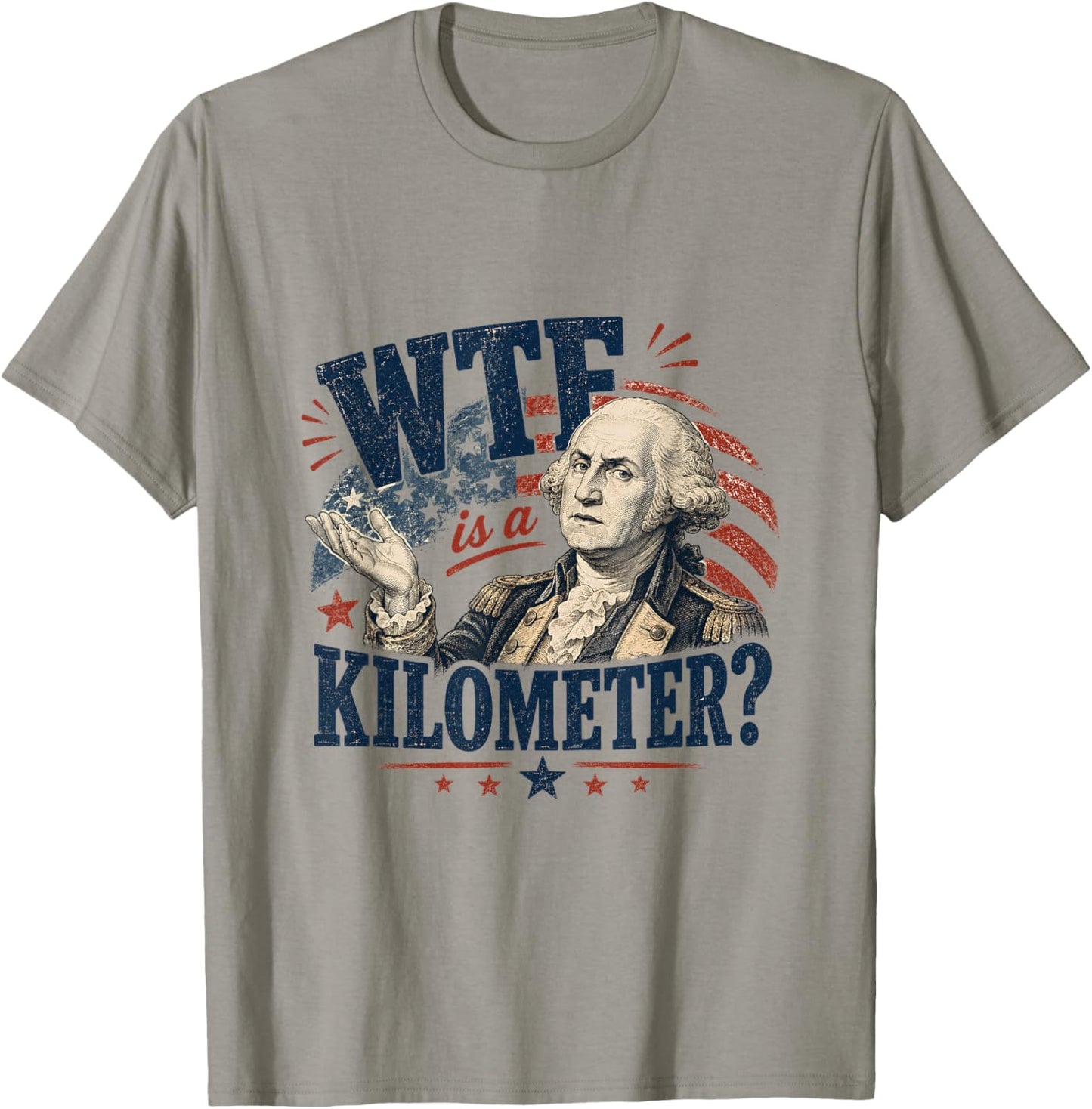 WTF is A Kilometer Washington Patriotic Design T-Shirt - T-Shirt | Sand