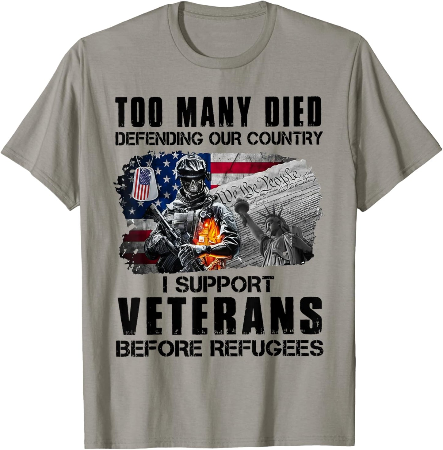Too Many Died Defending Our Country I Support Veterans T-Shirt - T-Shirt | Sand