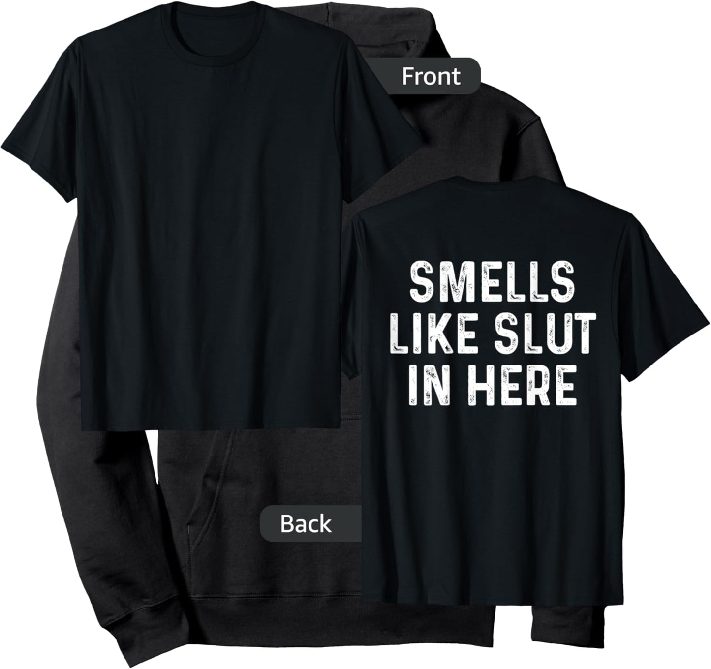 Smells Like Slut In Here Funny Vintage (on back) Hoodie - Hoodie | Black