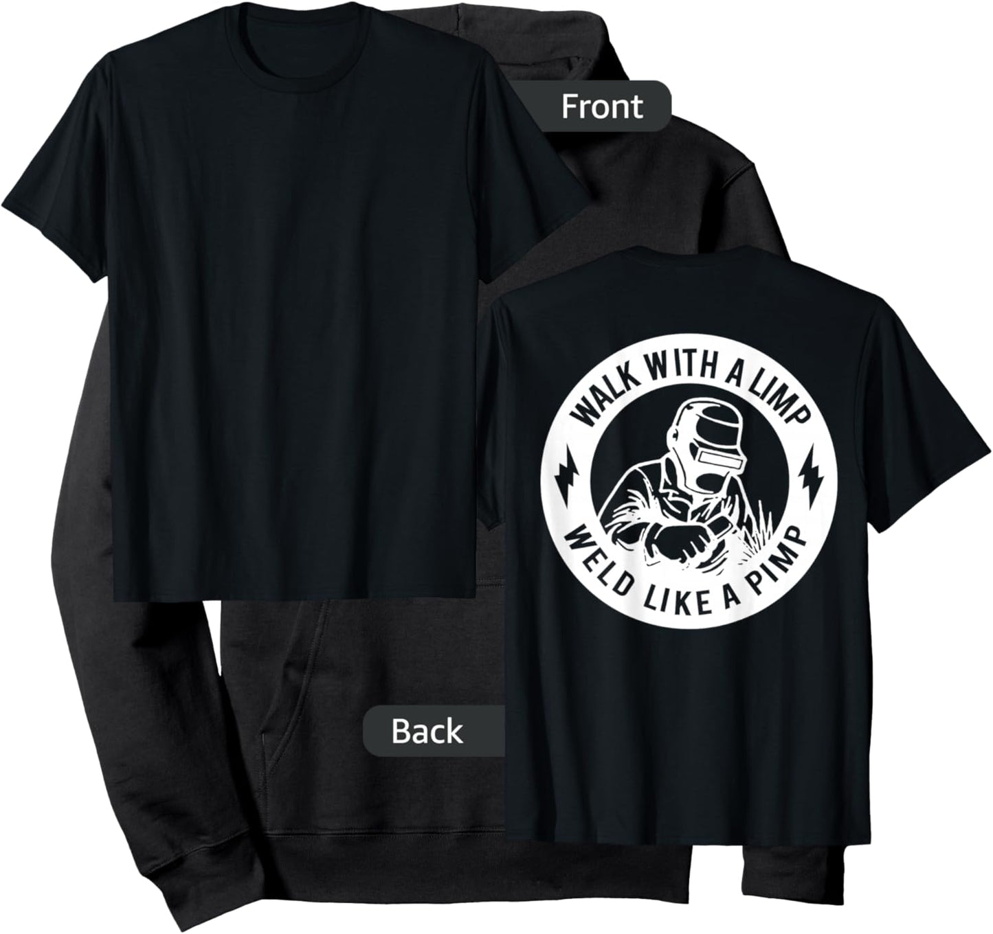 Walk With A Limp Weld Like A Pimp (on back) Hoodie - Hoodie | Black