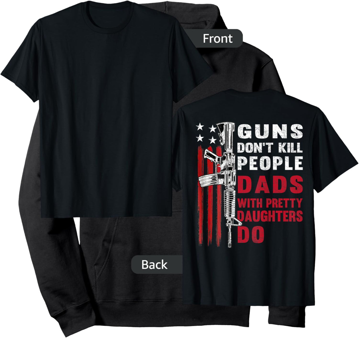 Guns Don't Kill People Dads with Pretty Daughters Hoodie - Hoodie | Black