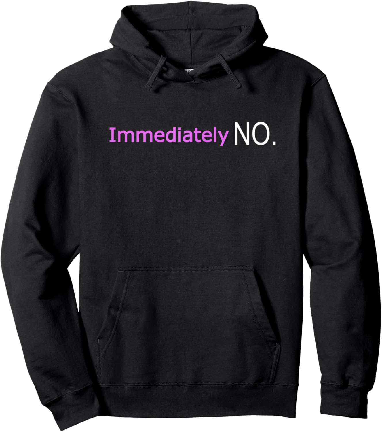 Immediately No Funny Adult Humor Sarcastic Statement Women Hoodie - Hoodie | Black
