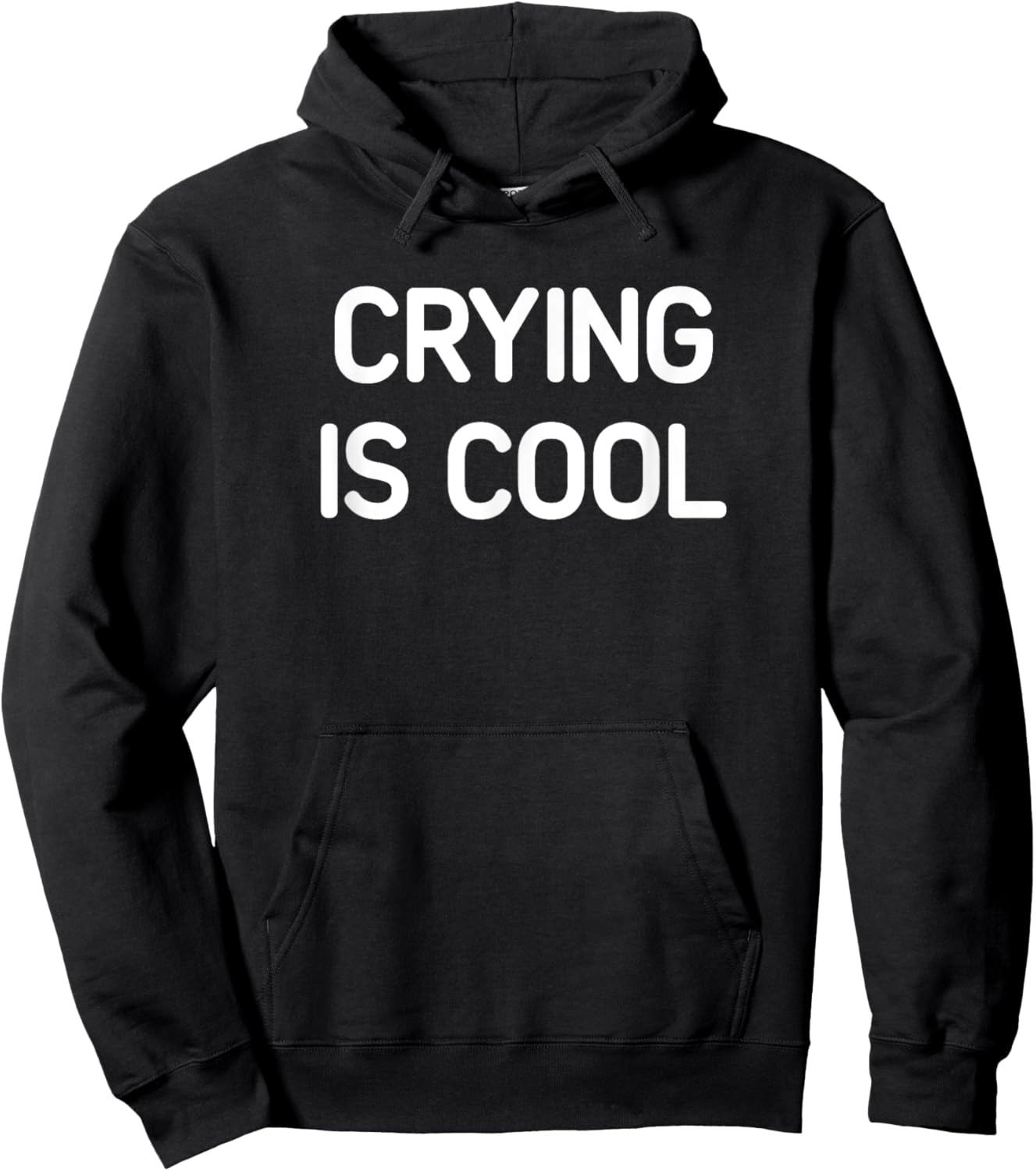 Crying Is Cool, Funny, Jokes, Sarcastic Hoodie - Hoodie | Black