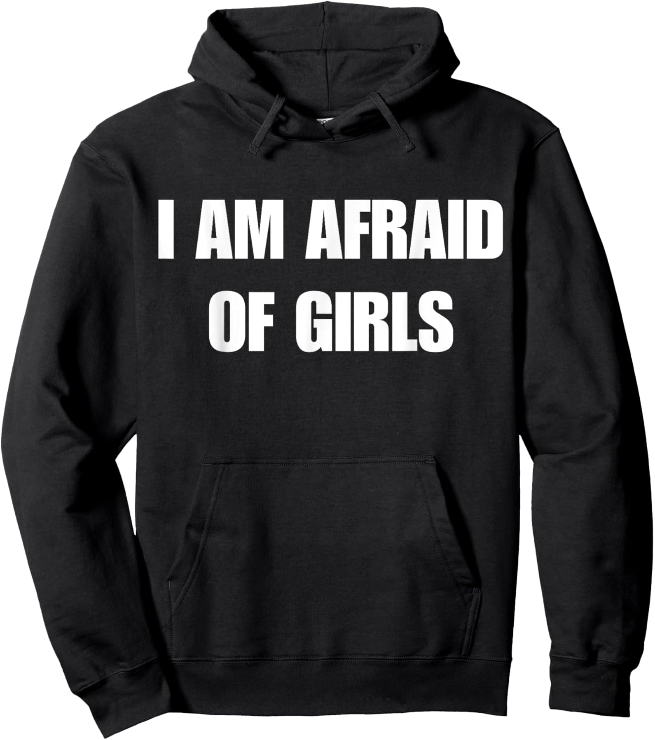 I'm Afraid of Girls Funny Sarcastic Sayings Hoodie - Hoodie | Black