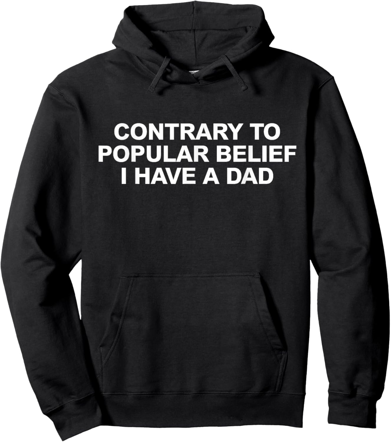 Contrary To Popular Belief I Have A Dad Funny Father's Day Hoodie - Hoodie | Black