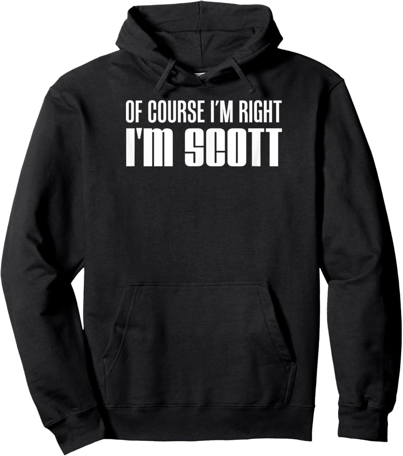 Of Course I'm Right I'm Scott Hoodie - Hoodie | Black