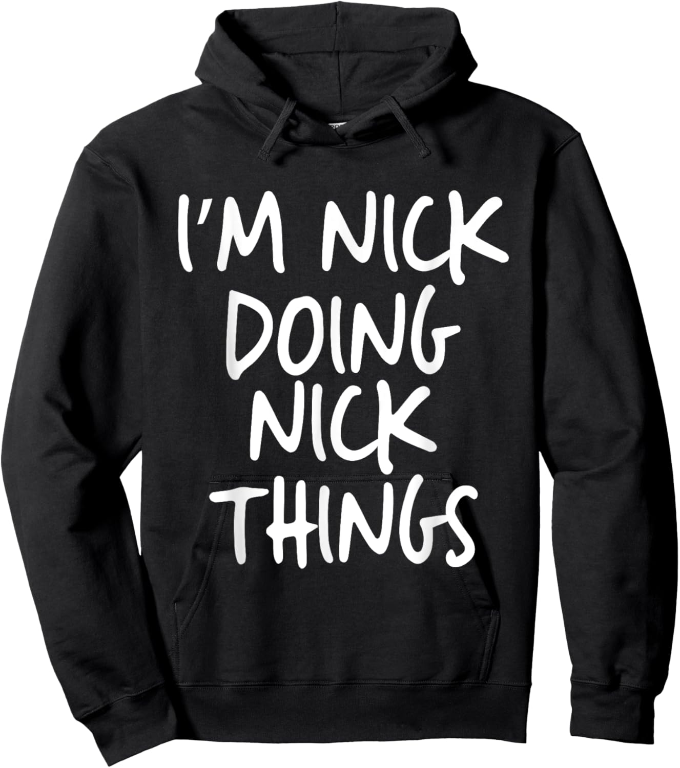 I'm Nick Doing Nick Things Personalized Funny First Name Hoodie - Hoodie | Black