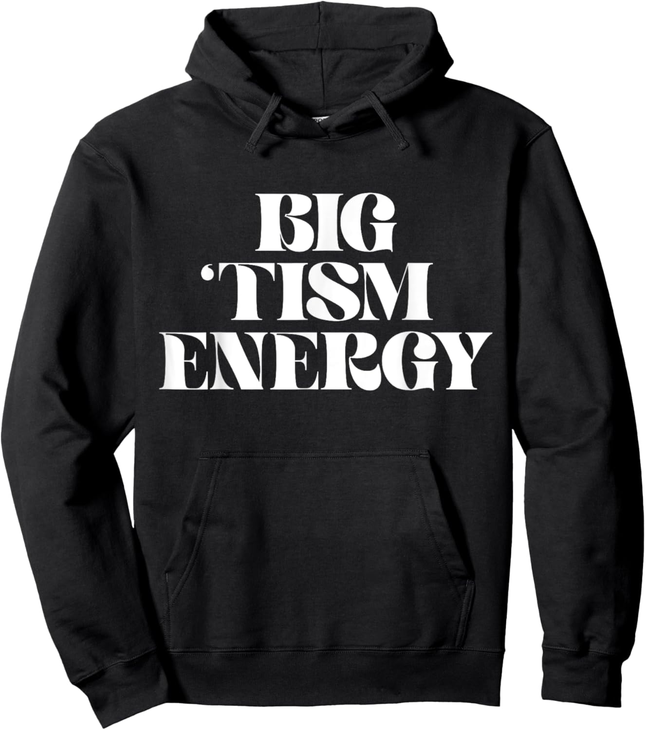 Autism Positive Big Tism Energy Hoodie - Hoodie | Black