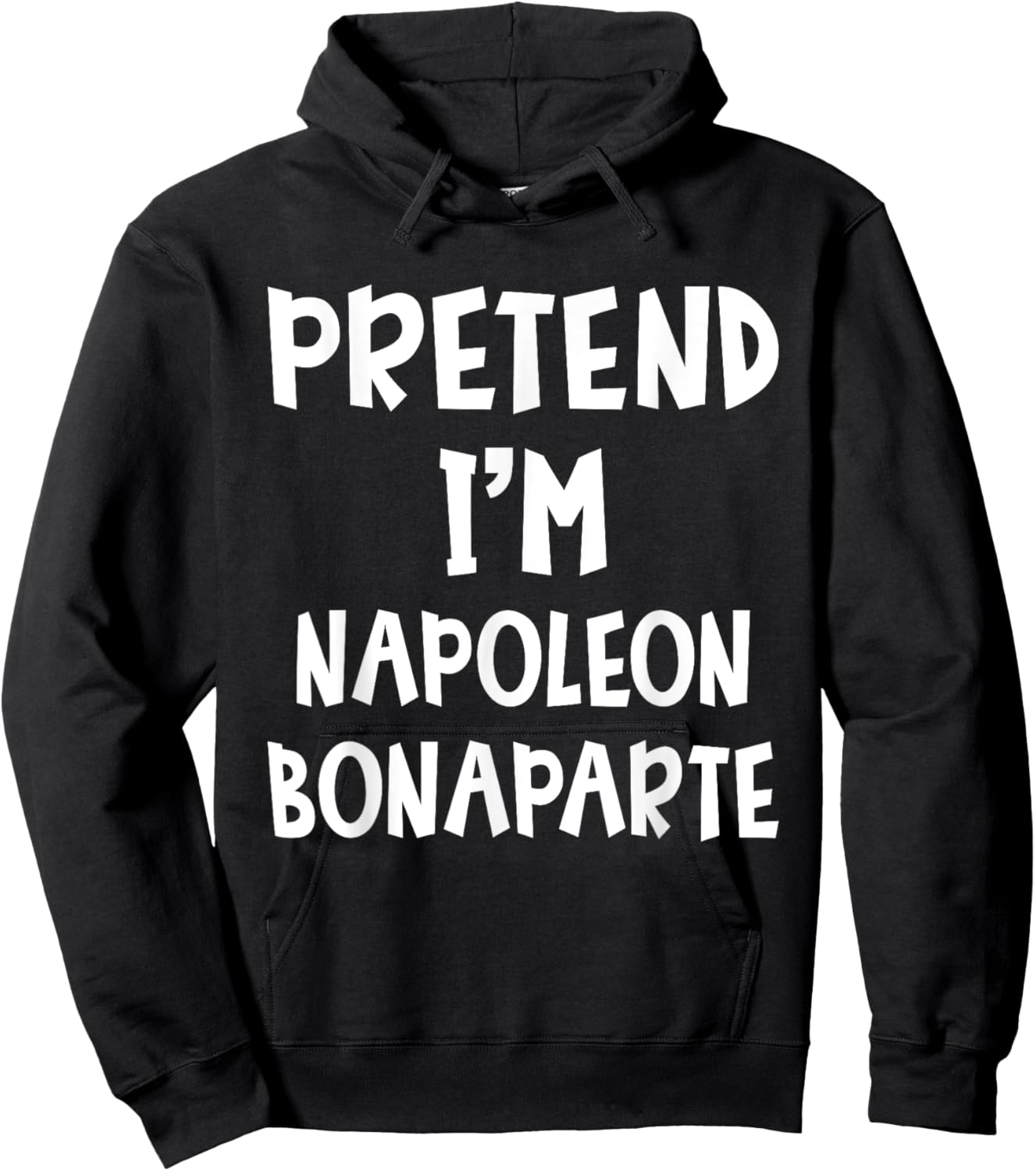 Pretend I'm Napoleon Bonaparte Costume Lazy Easy Halloween Hoodie - Hoodie | Black