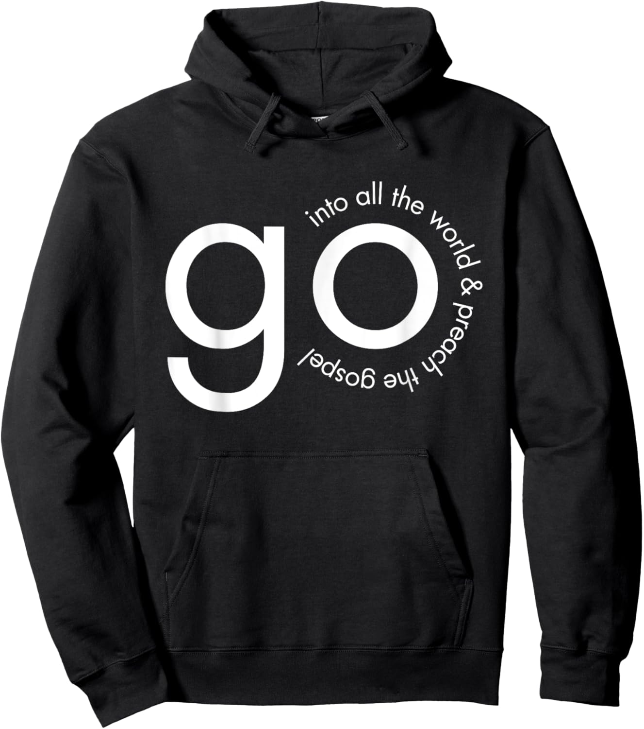 Go Into All the World Great Commission Bible Verse Hoodie - Hoodie | Black