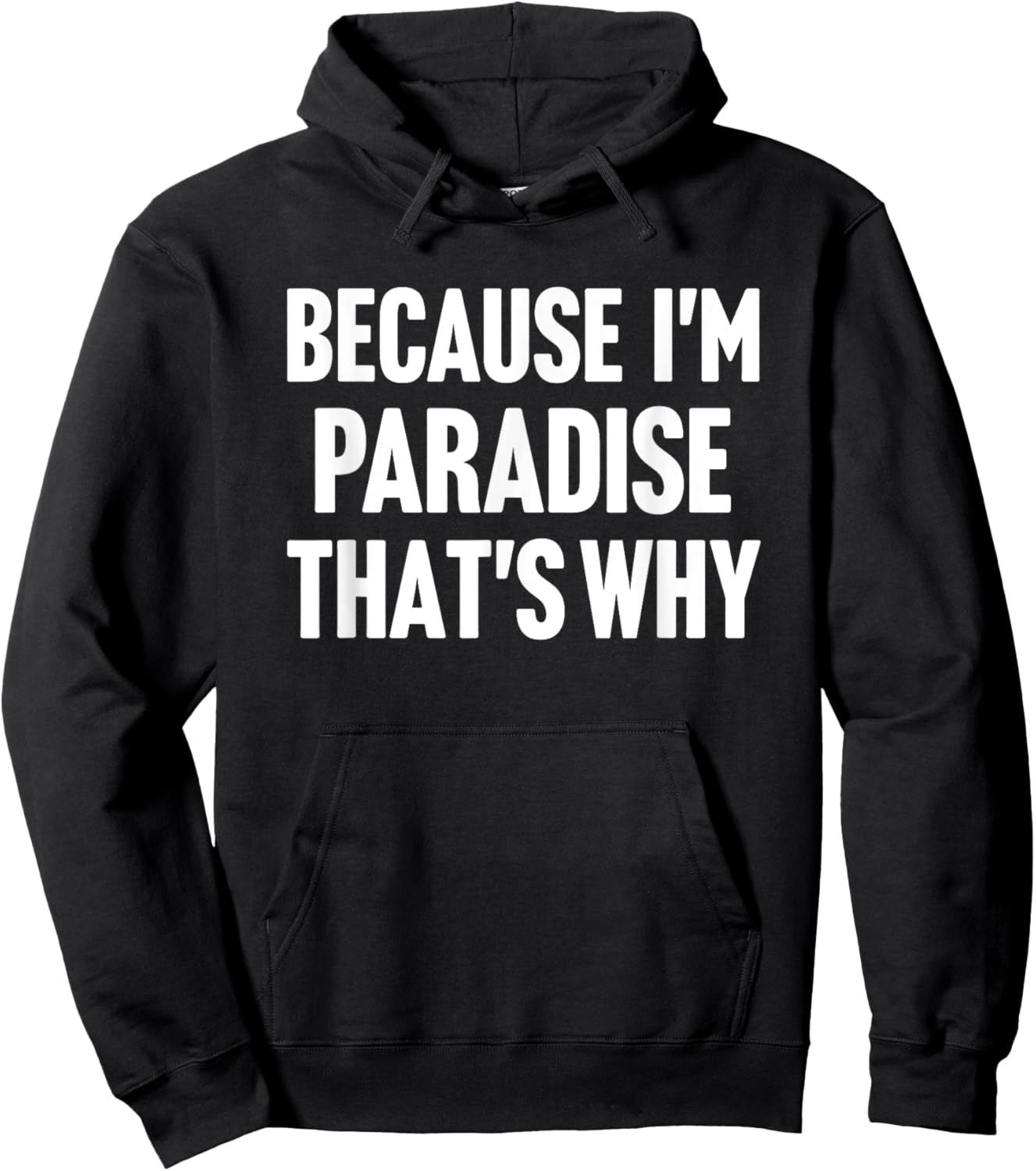 Because I'm Paradise That's Why Am Personalized Name Hoodie - Hoodie | Black