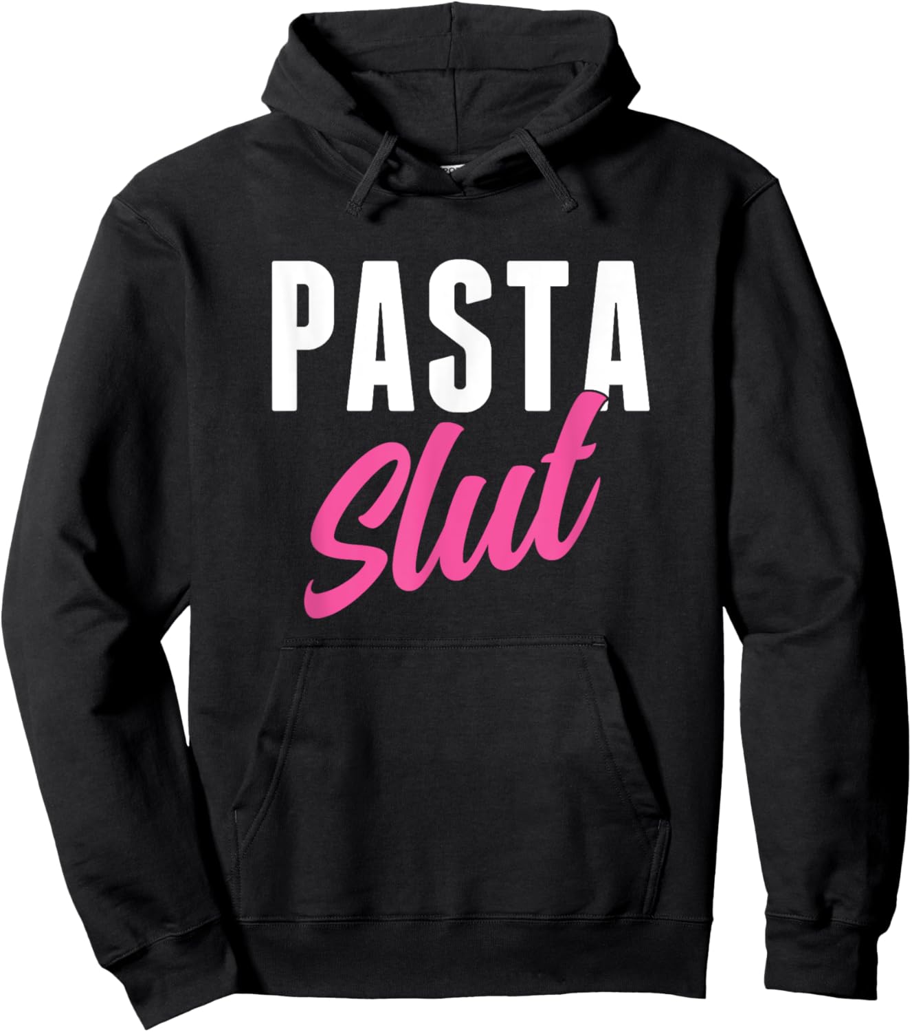 Pasta Slut Funny Pasta Lover Hoodie - Hoodie | Black