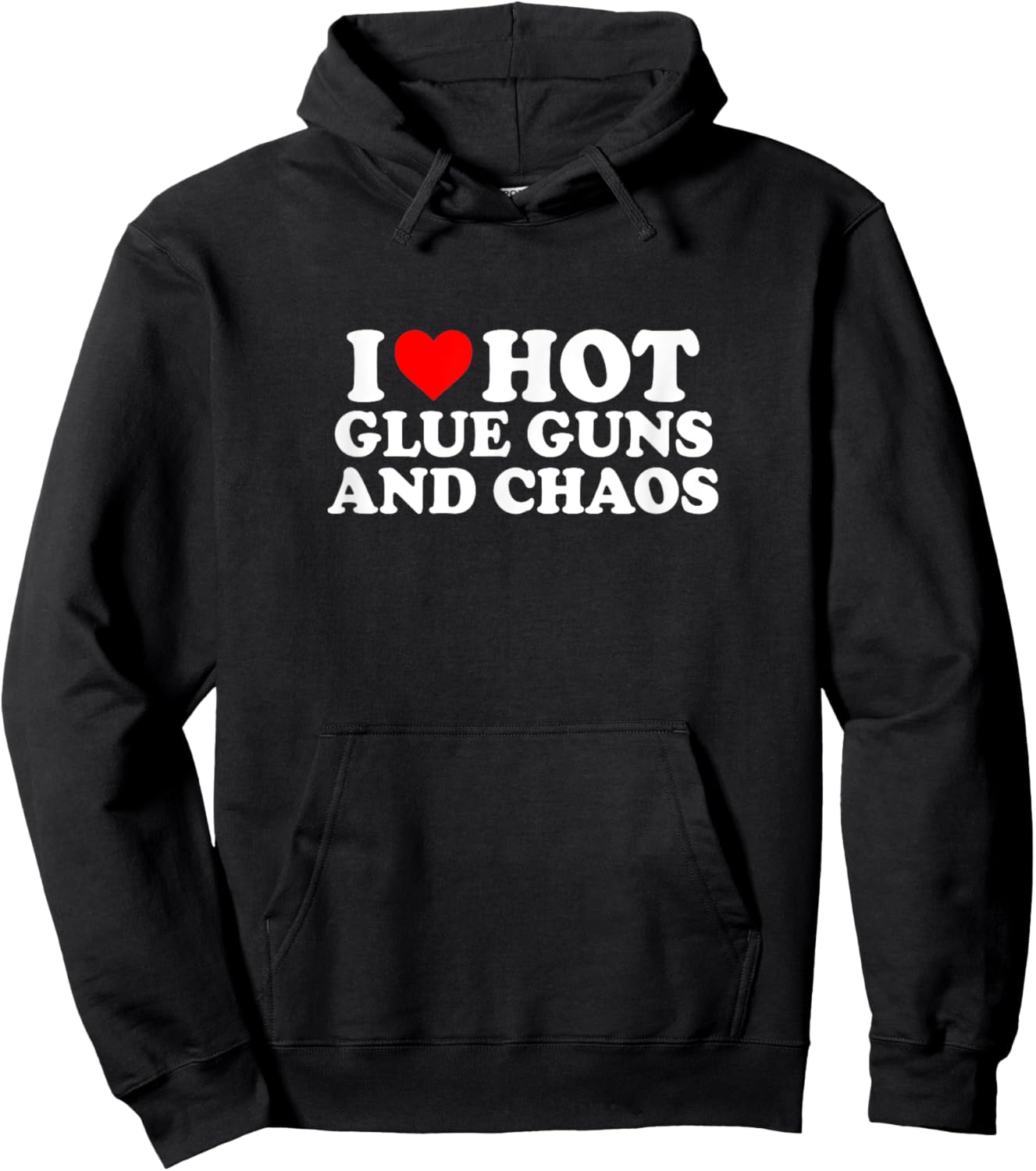 I Love Heart Hot Glue Guns & Chaos Simple Cute Funny Hoodie - Hoodie | Black