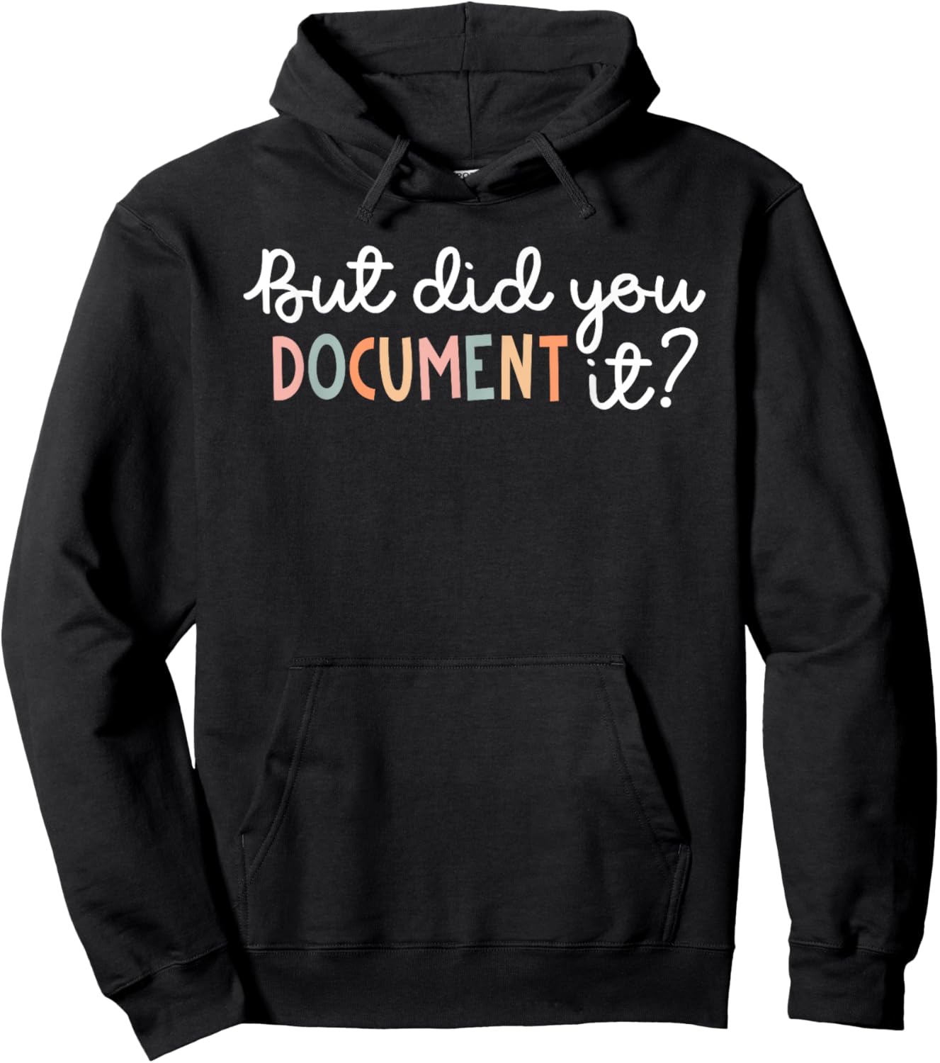 But Did You Document It Funny Human Resources HR Office Hoodie - Hoodie | Black