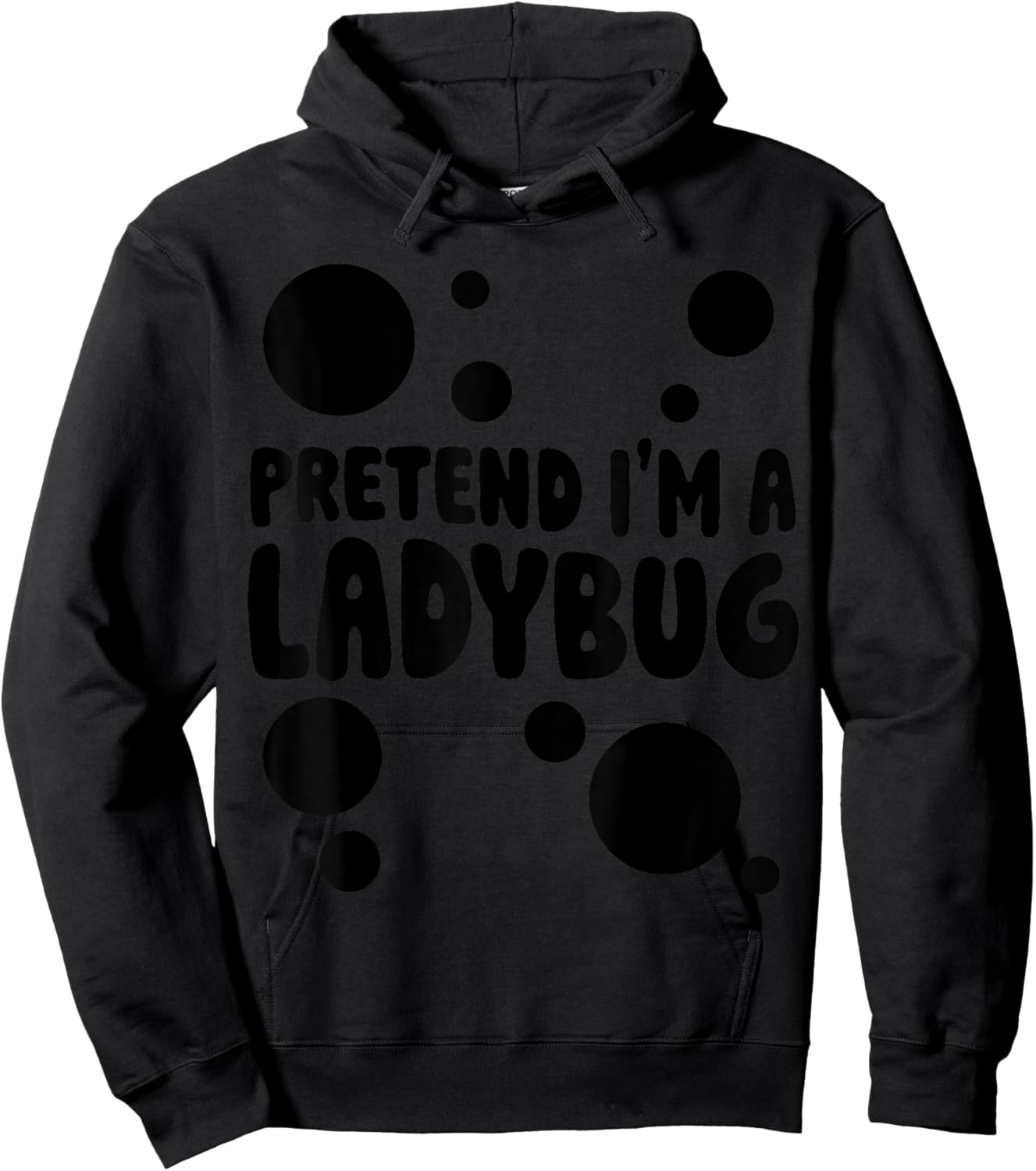Pretend I'm a Ladybug Halloween Red Costume Men Women Boys Hoodie - Hoodie | Black