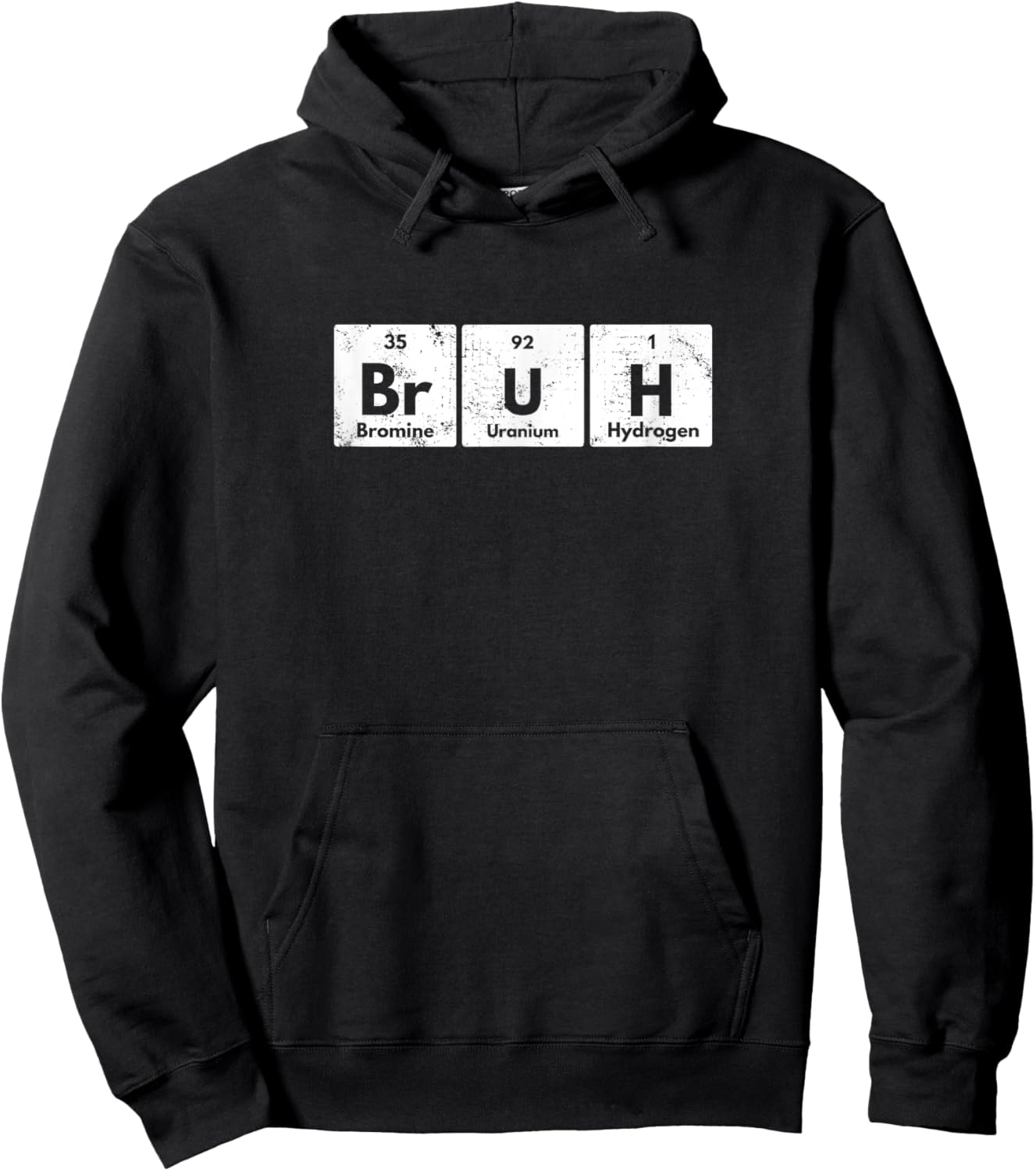 Bruh Funny Periodic Table Elements Chemistry Sarcastic Retro Hoodie - Hoodie | Black
