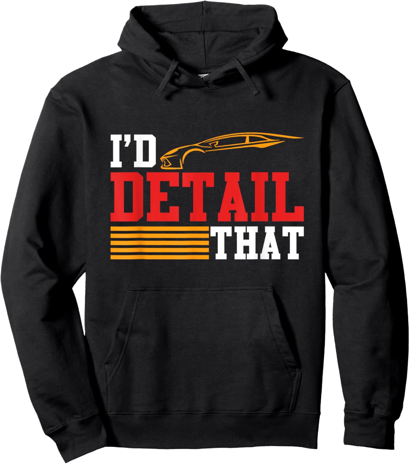 I'd Detail That Car Washer Car Detailer Cleaning Graphic Hoodie - Hoodie | Black