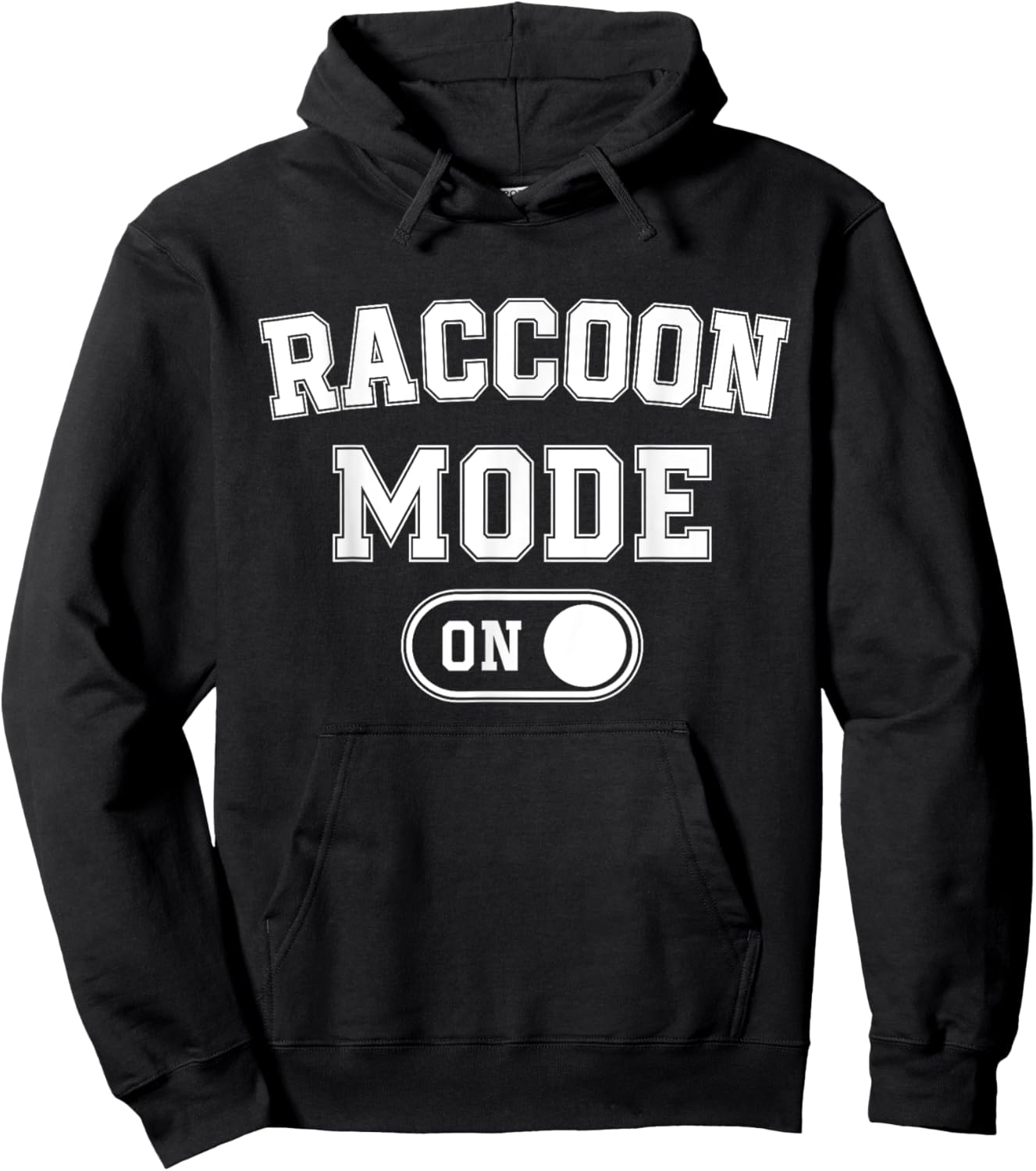Raccoon Mode On Costume Funny Trash Panda Gift Animal Lover Hoodie - Hoodie | Black
