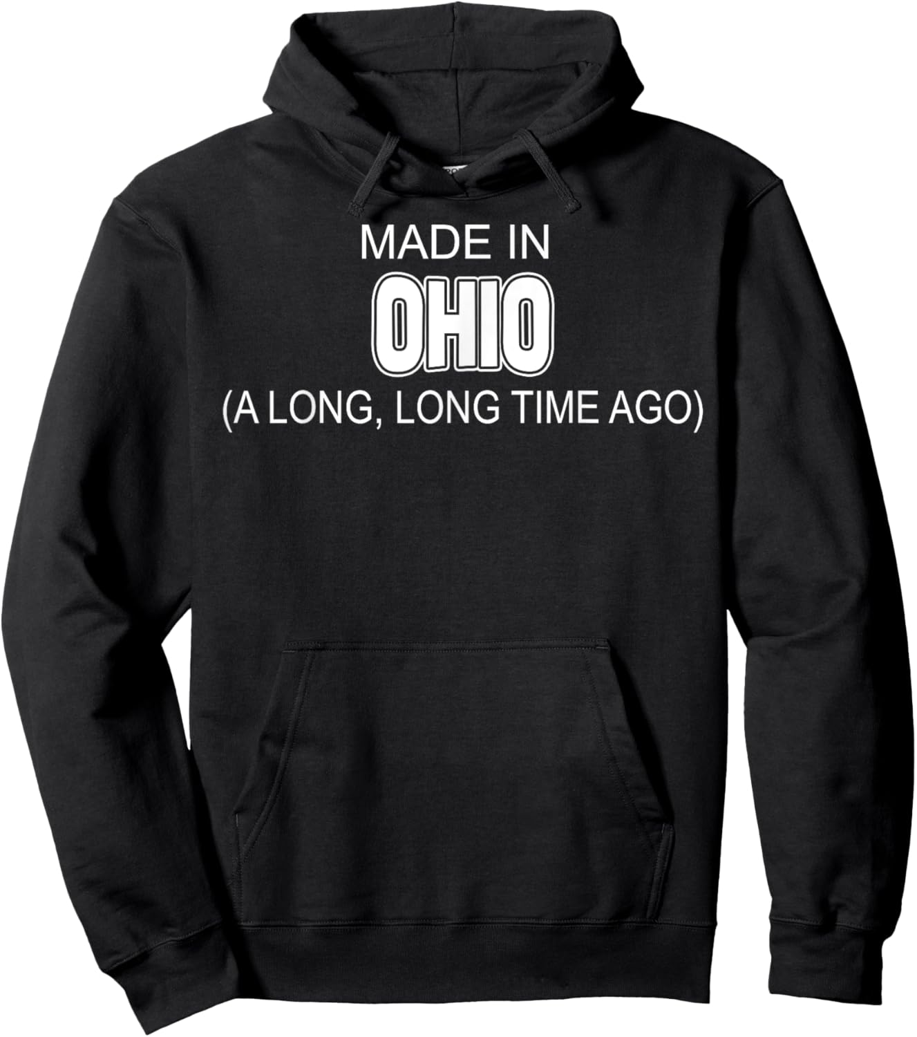 Made In Ohio A Long Long Time Ago Hoodie - Hoodie | Black