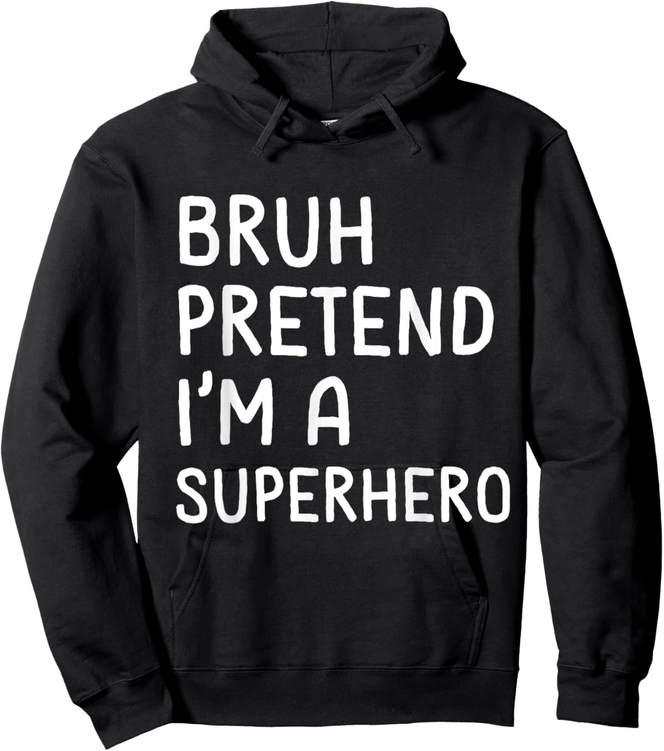 Bruh Pretend I'm a Superhero Funny Matching Halloween Hoodie - Hoodie | Black