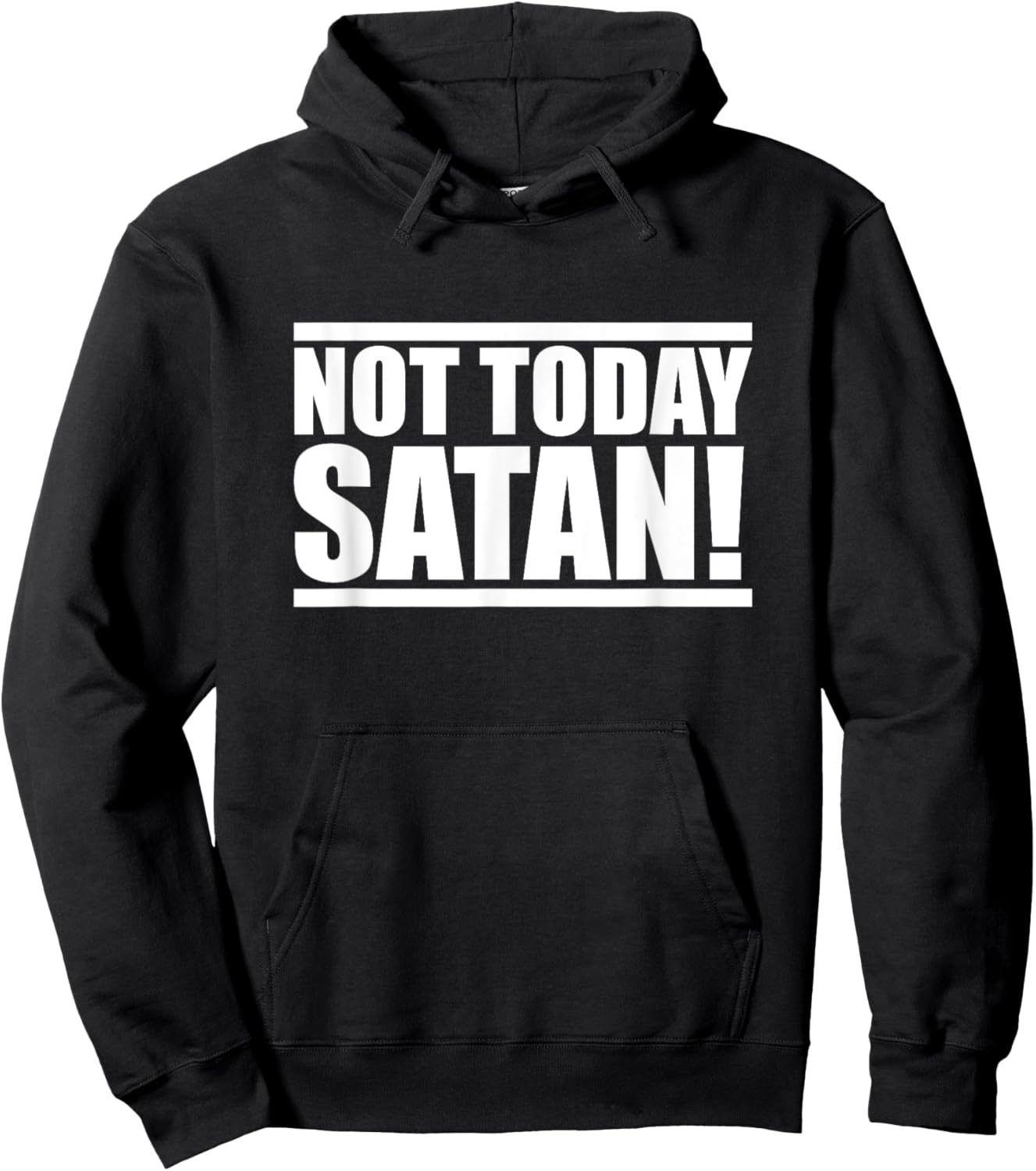 NOT TODAY SATAN - Motivational Mantra Gym Workout Men Women Hoodie - Hoodie | Black
