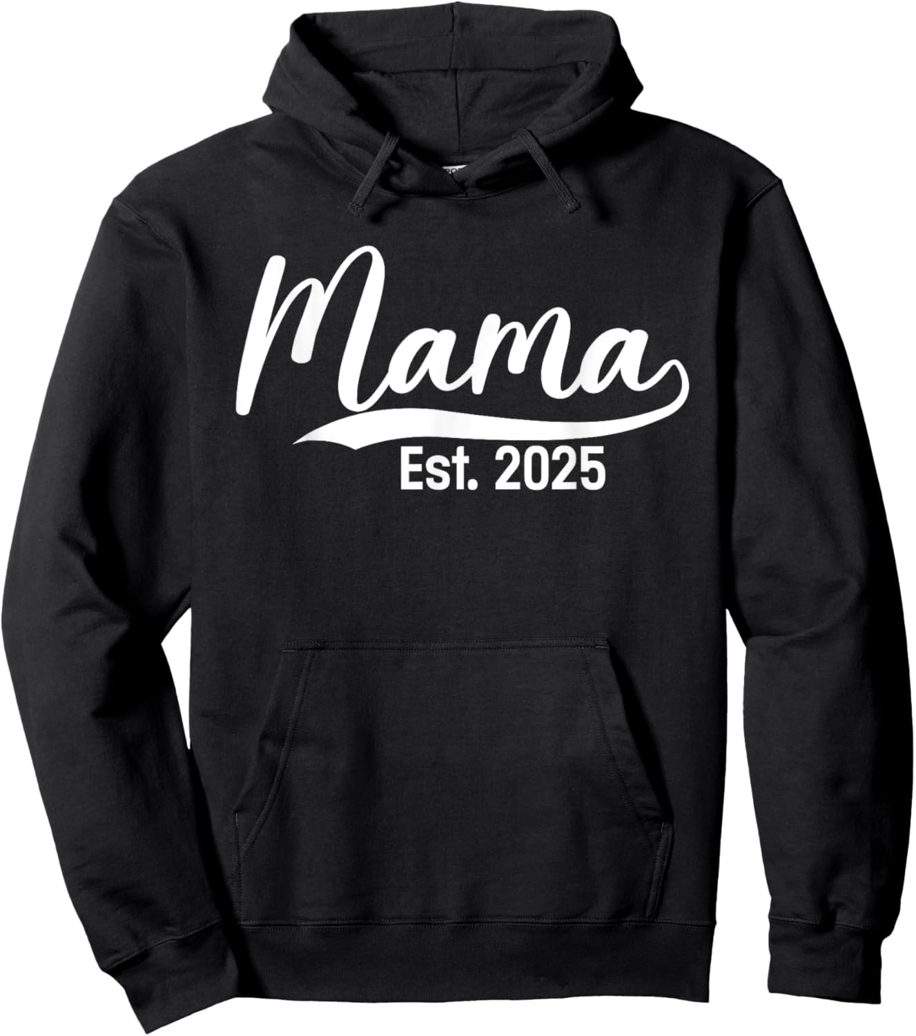 Mama Est. 2025 Expect Baby Mothers Day 2025 New Mom Hoodie - Hoodie | Black