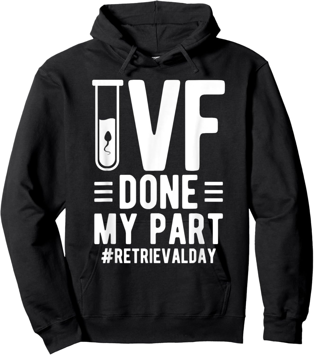 Done My Part IVF Retrieval Day IVF Dad Embryo Transfer Day Hoodie - Hoodie | Black