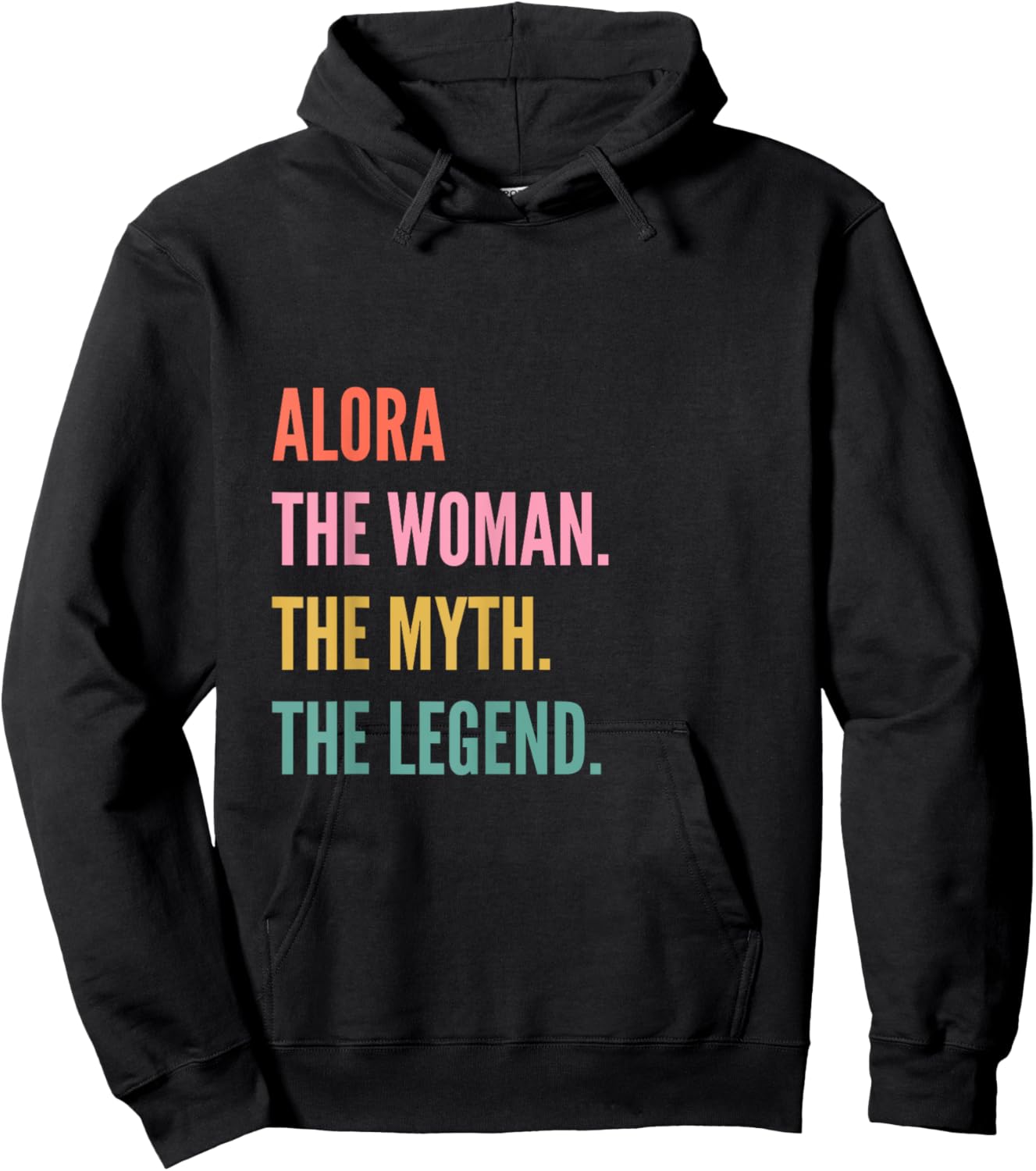 Funny First Name Design Woman Myth Legend - Alora Hoodie - Hoodie | Black