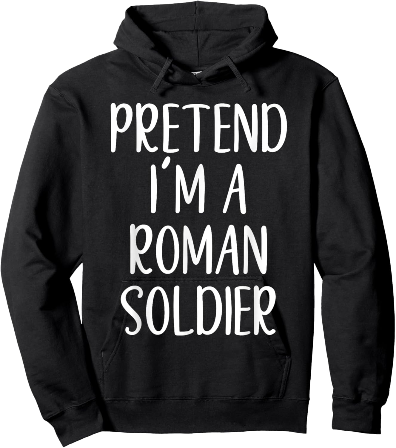Pretend I'm A Roman Soldier Costume Halloween Simple Funny Hoodie - Hoodie | Black