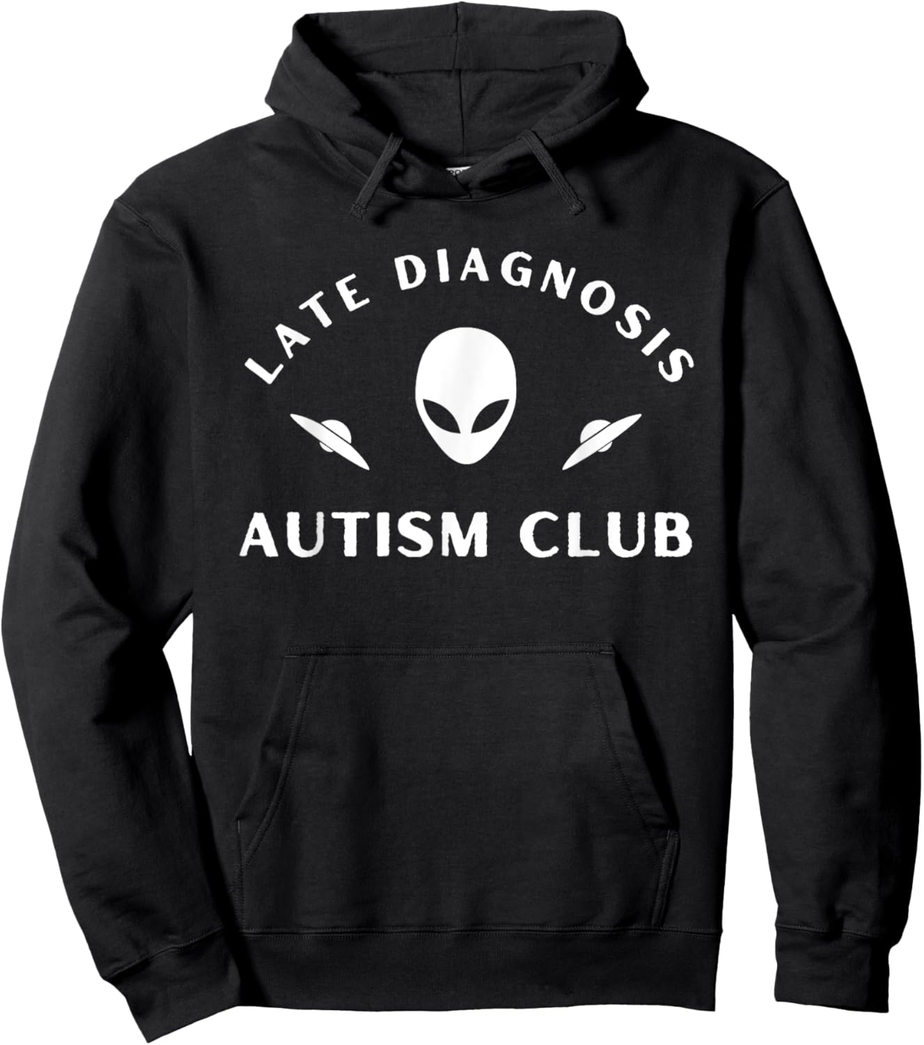 Late Diagnosis Autism Club Funny Quote Hoodie - Hoodie | Black