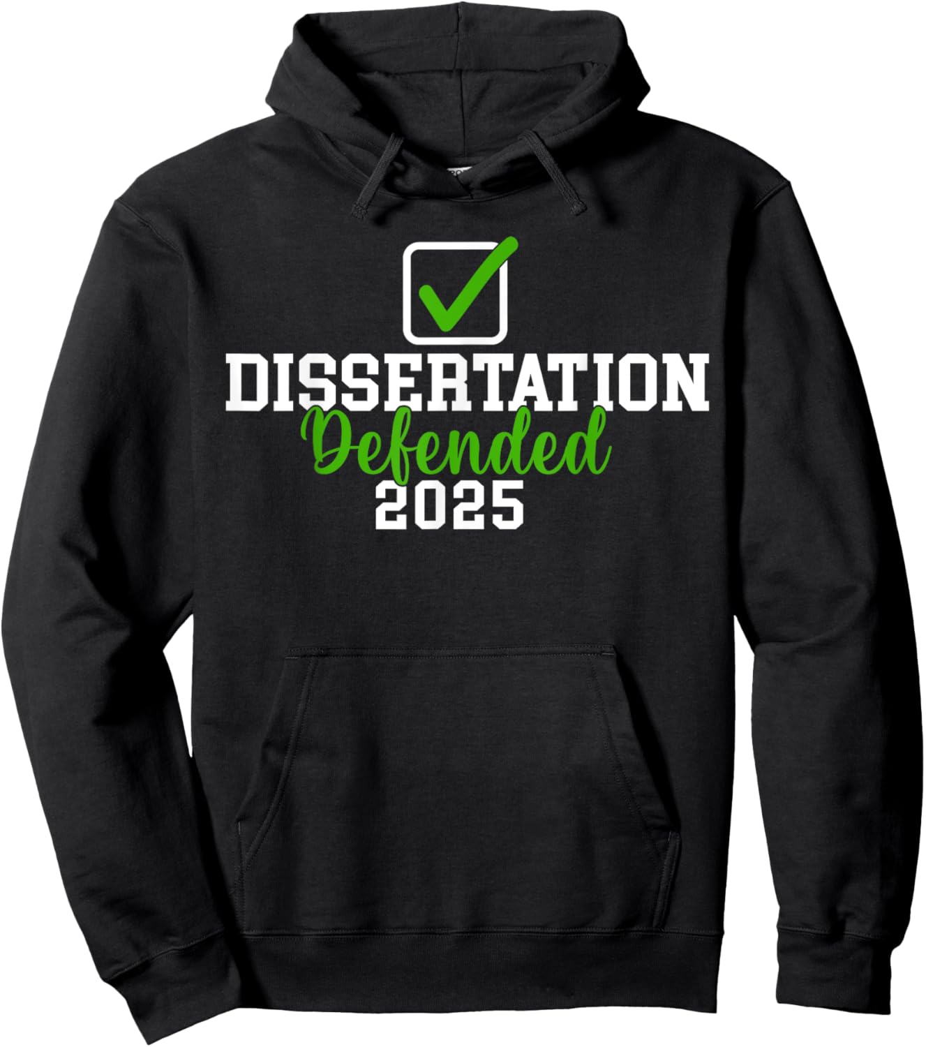 Dissertation Defended 2025 For PhD EdD Doctorate Graduation Hoodie - Hoodie | Black