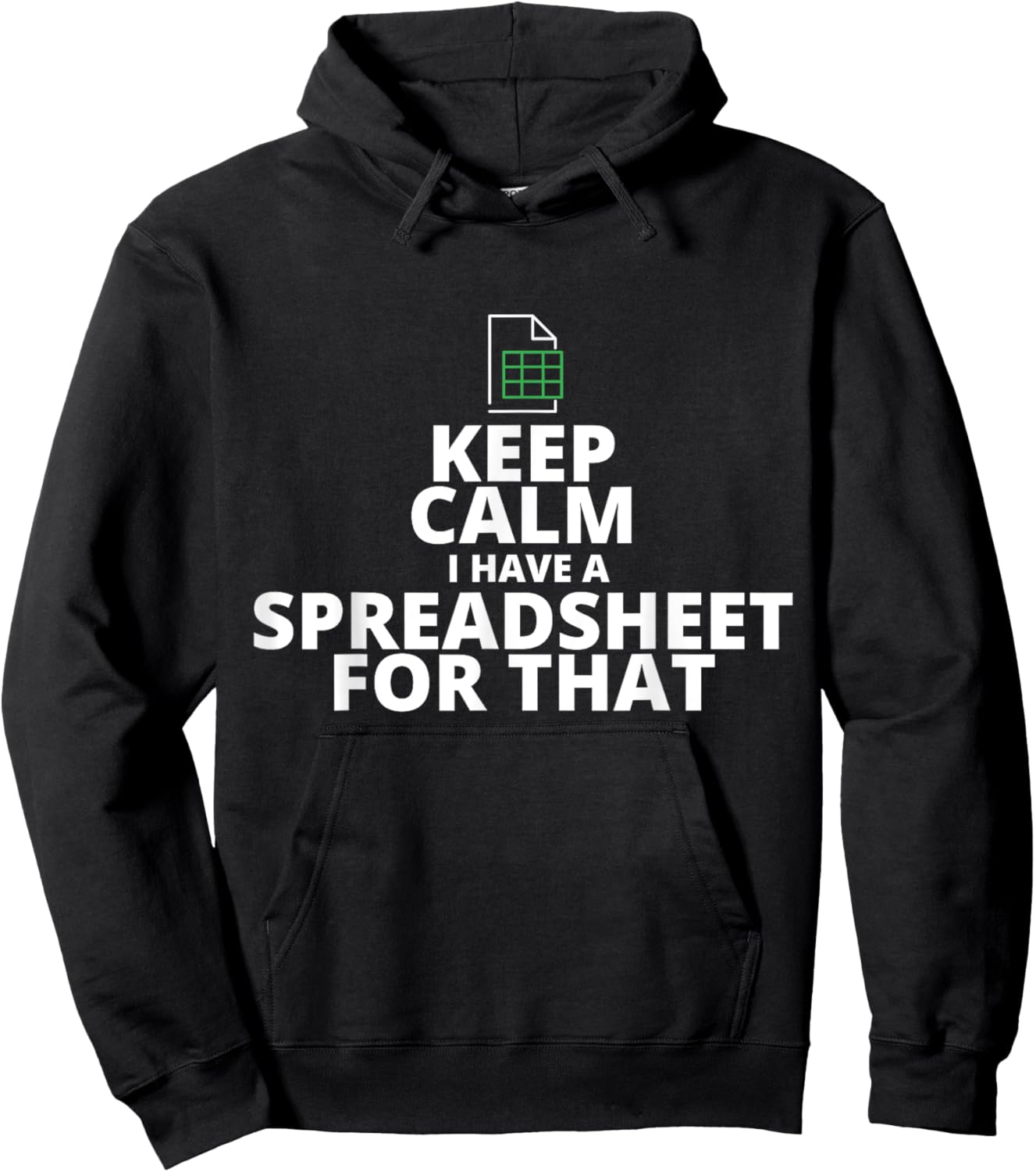 Keep Calm I Have A Spreadsheet For That, Funny Accountant Hoodie - Hoodie | Black