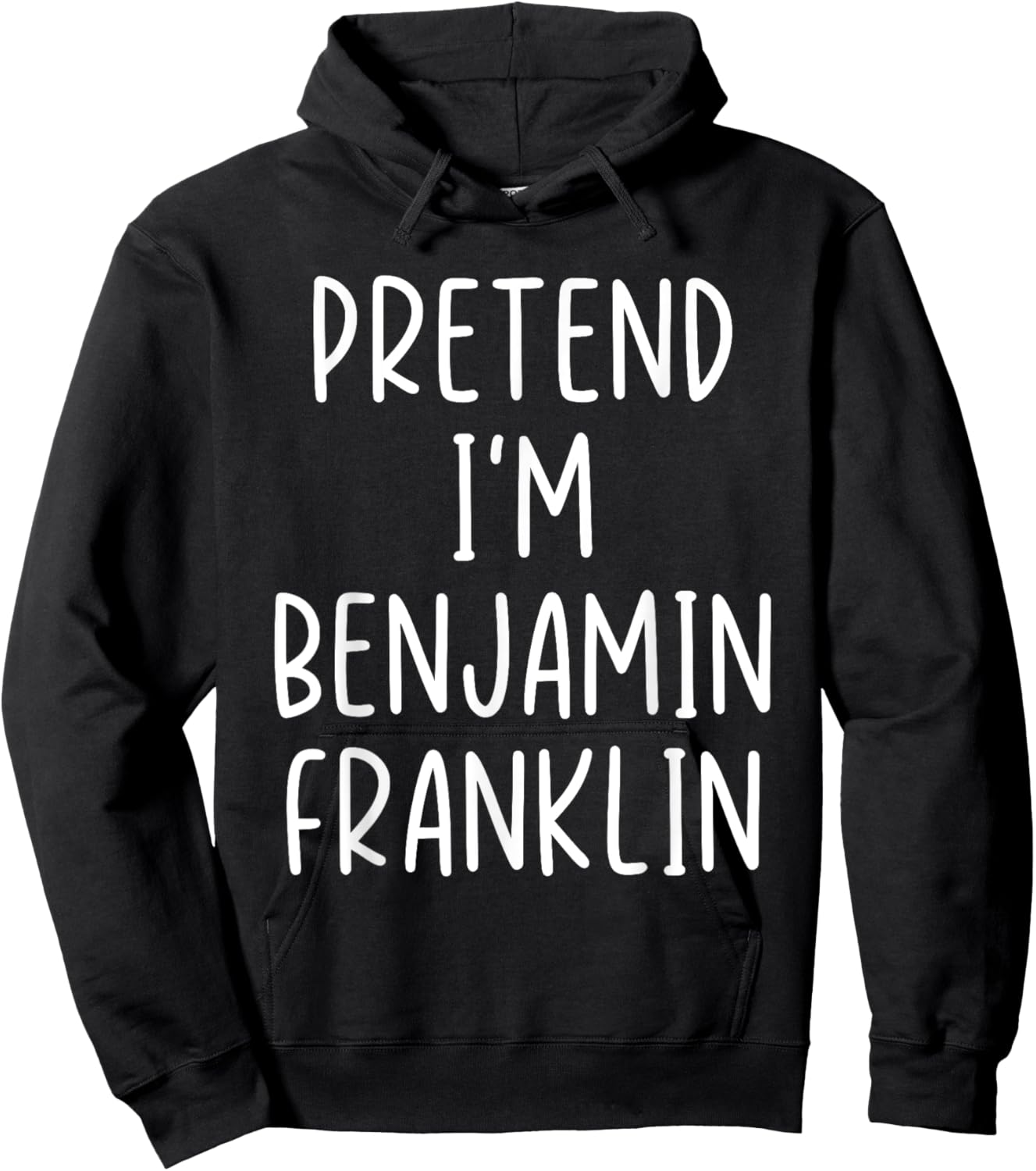 Funny Pretend I'm Benjamin Franklin Costume Halloween Easy Hoodie - Hoodie | Black