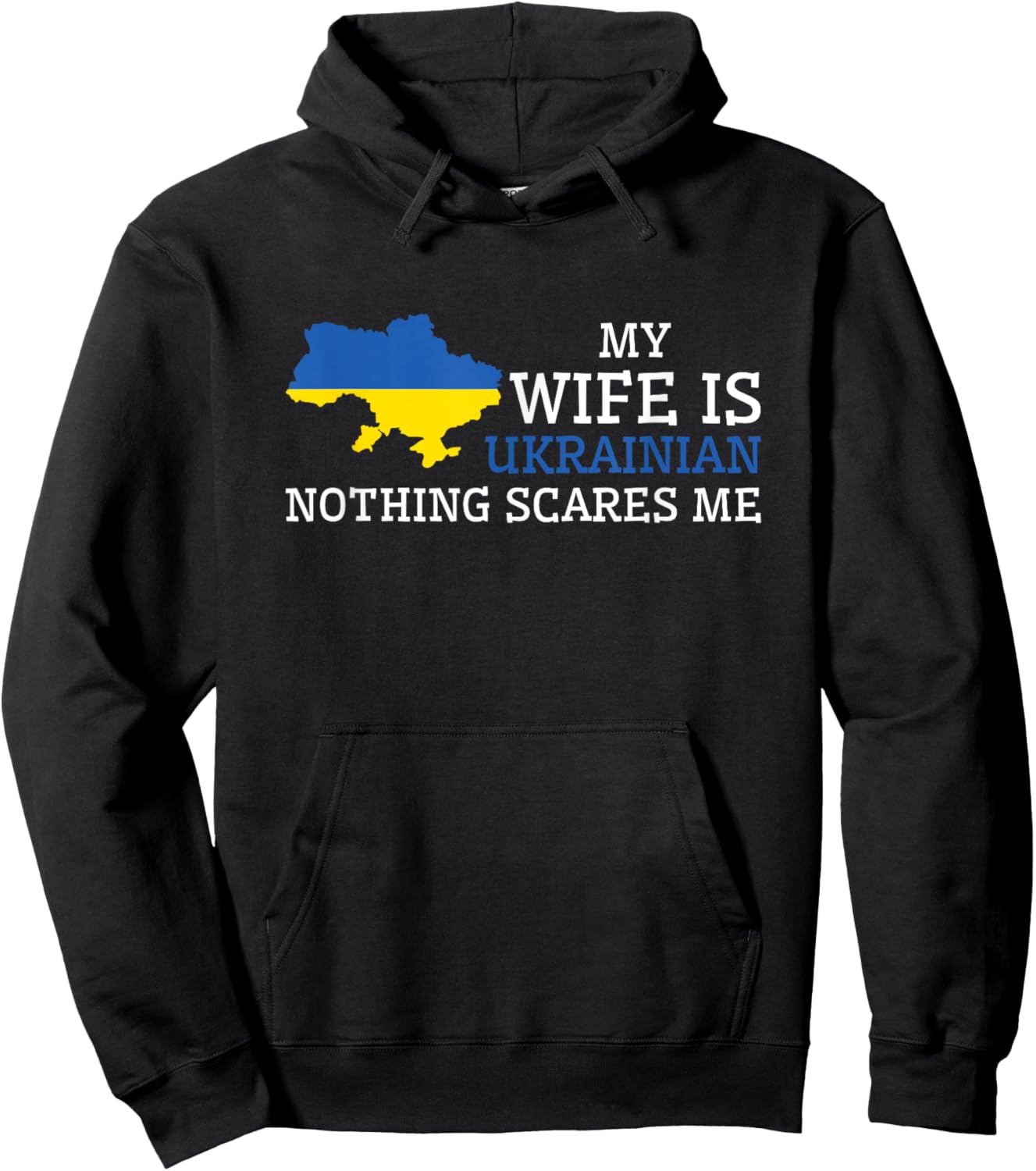 My Wife Is Ukrainian Nothing Scares Me Hoodie - Hoodie | Black