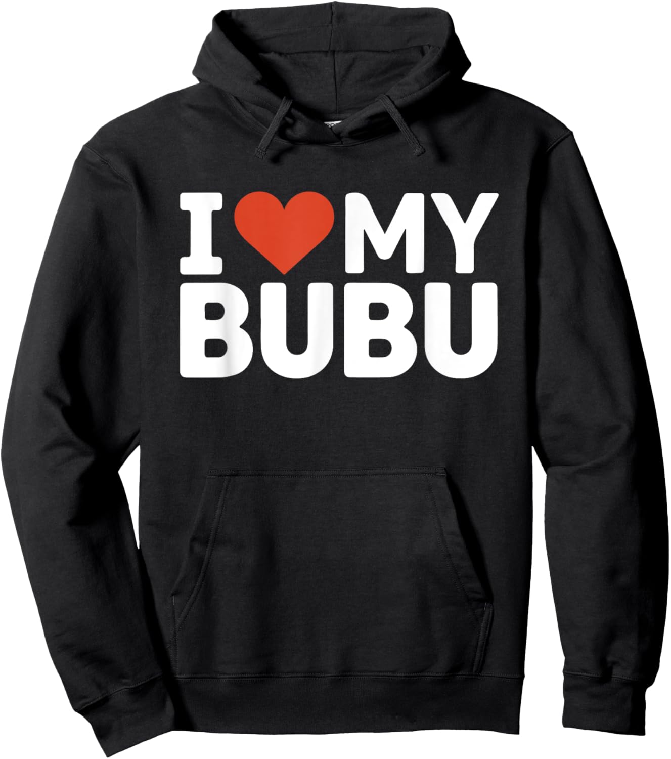I love my bubu nickname I heart my bubu Hoodie - Hoodie | Black
