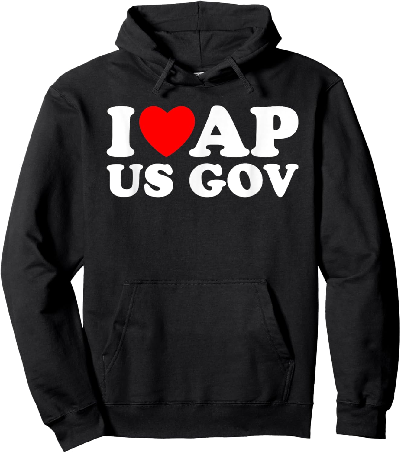 I Love AP US Gov I Heart AP US Gov AP United States Gov Hoodie - Hoodie | Black