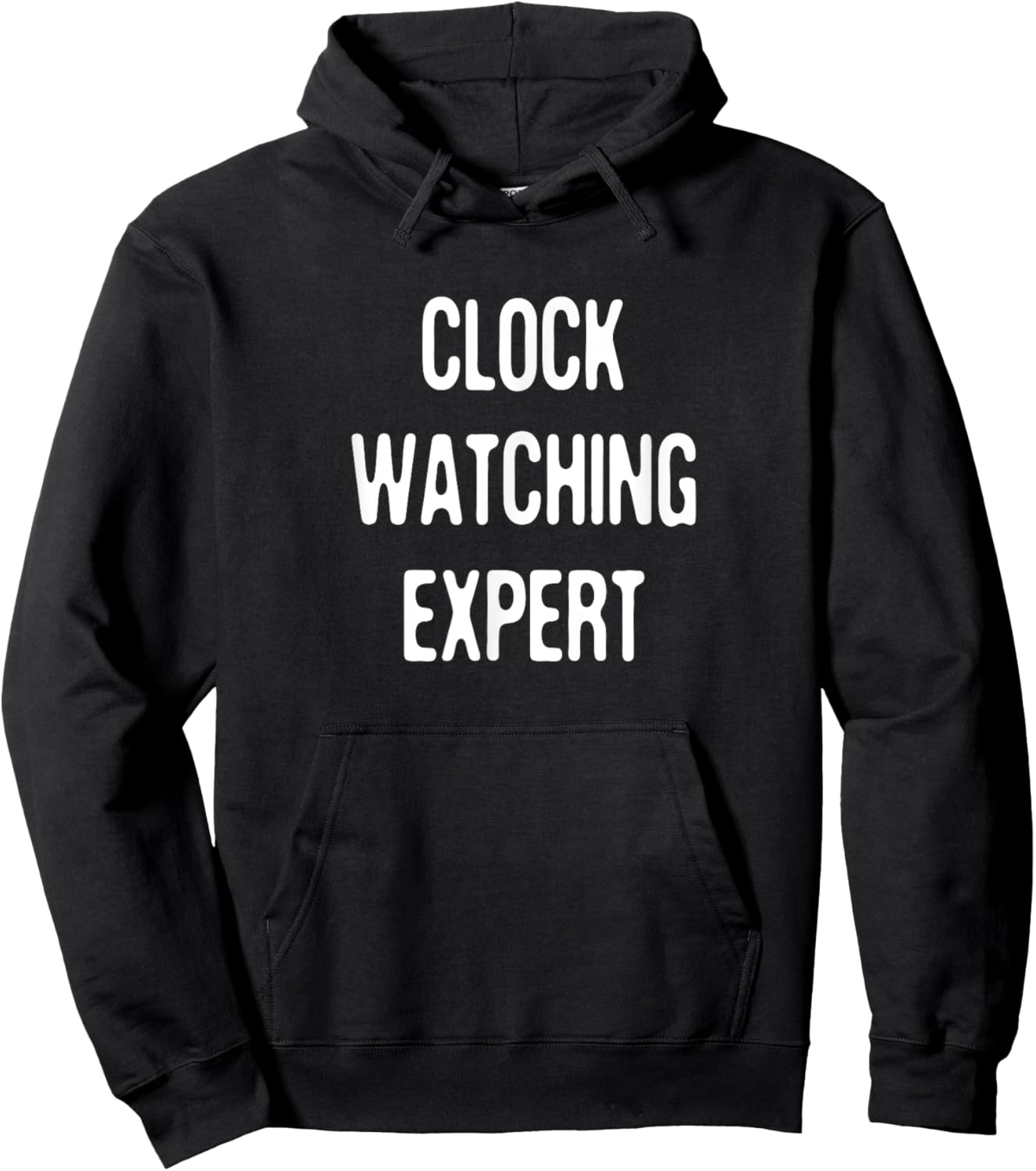 Clock Watching Expert - Funny Sarcastic Office Humor Pun Hoodie - Hoodie | Black