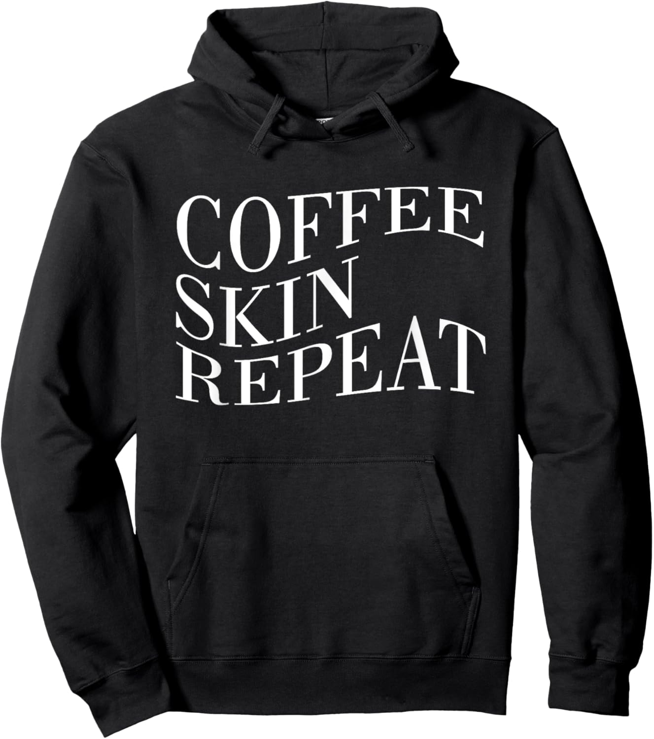 Coffee Skin Repeat Quote Hoodie - Hoodie | Black