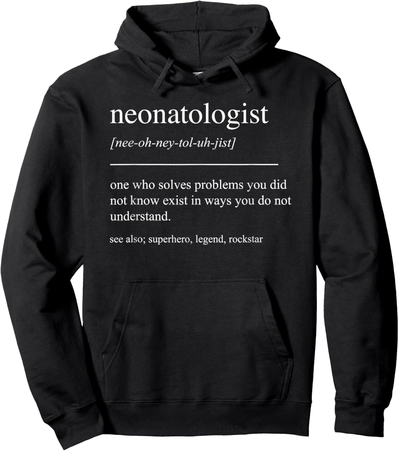 Funny Neonatologist Definition Neonatology Newborn Care NICU Hoodie - Hoodie | Black