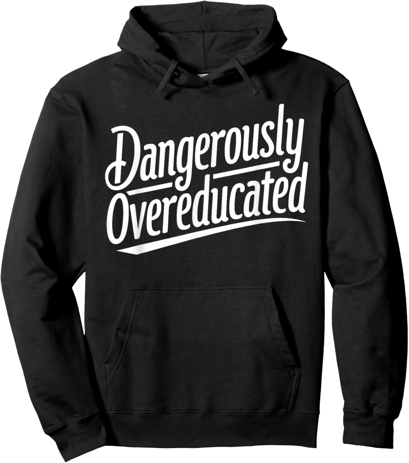 Funny PhD Graphic Design Dangerously Overeducated Graduation Hoodie - Hoodie | Black