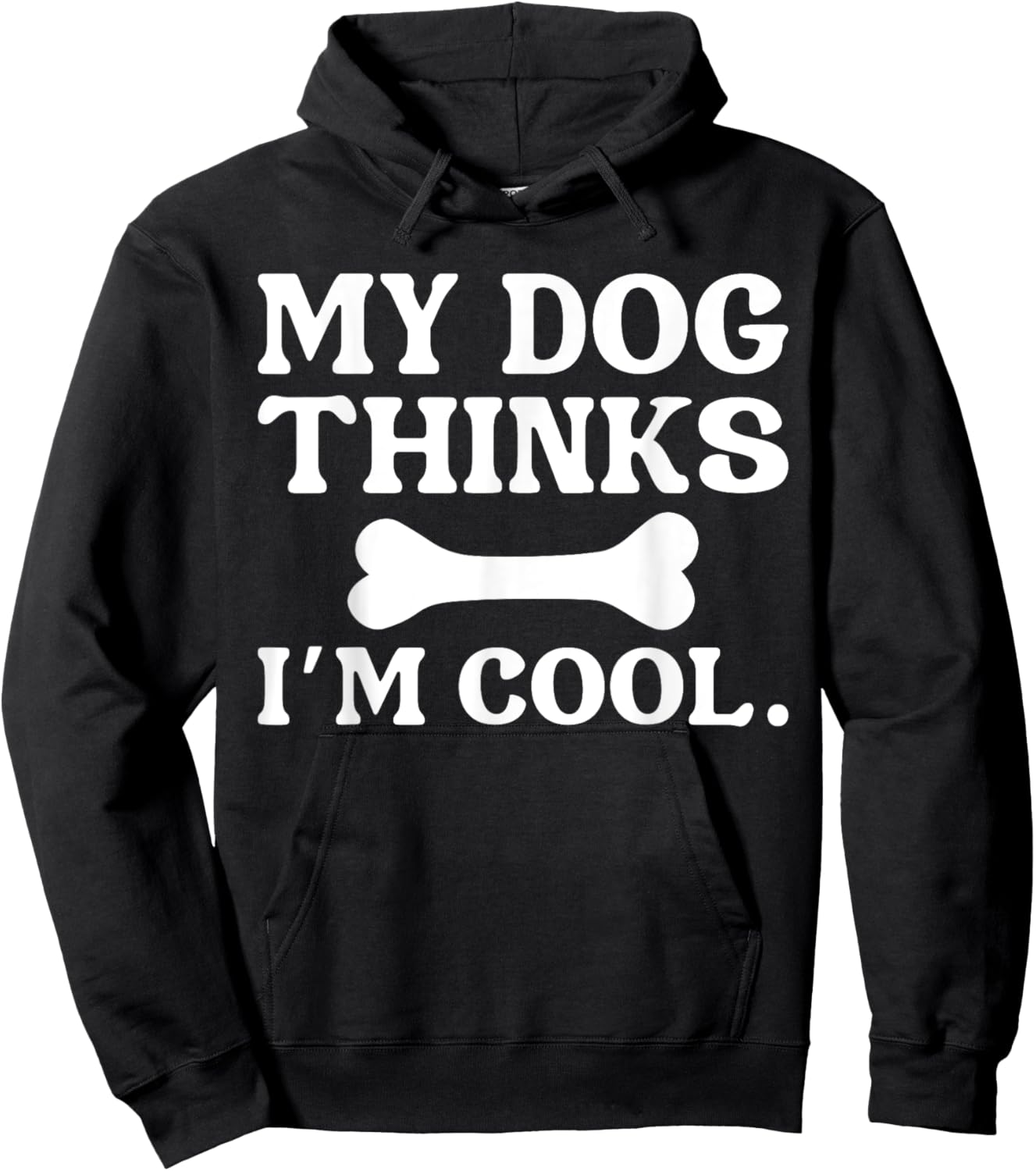 My Dog Thinks I'm Cool - Funny Dog Owner Women Kids Hoodie - Hoodie | Black