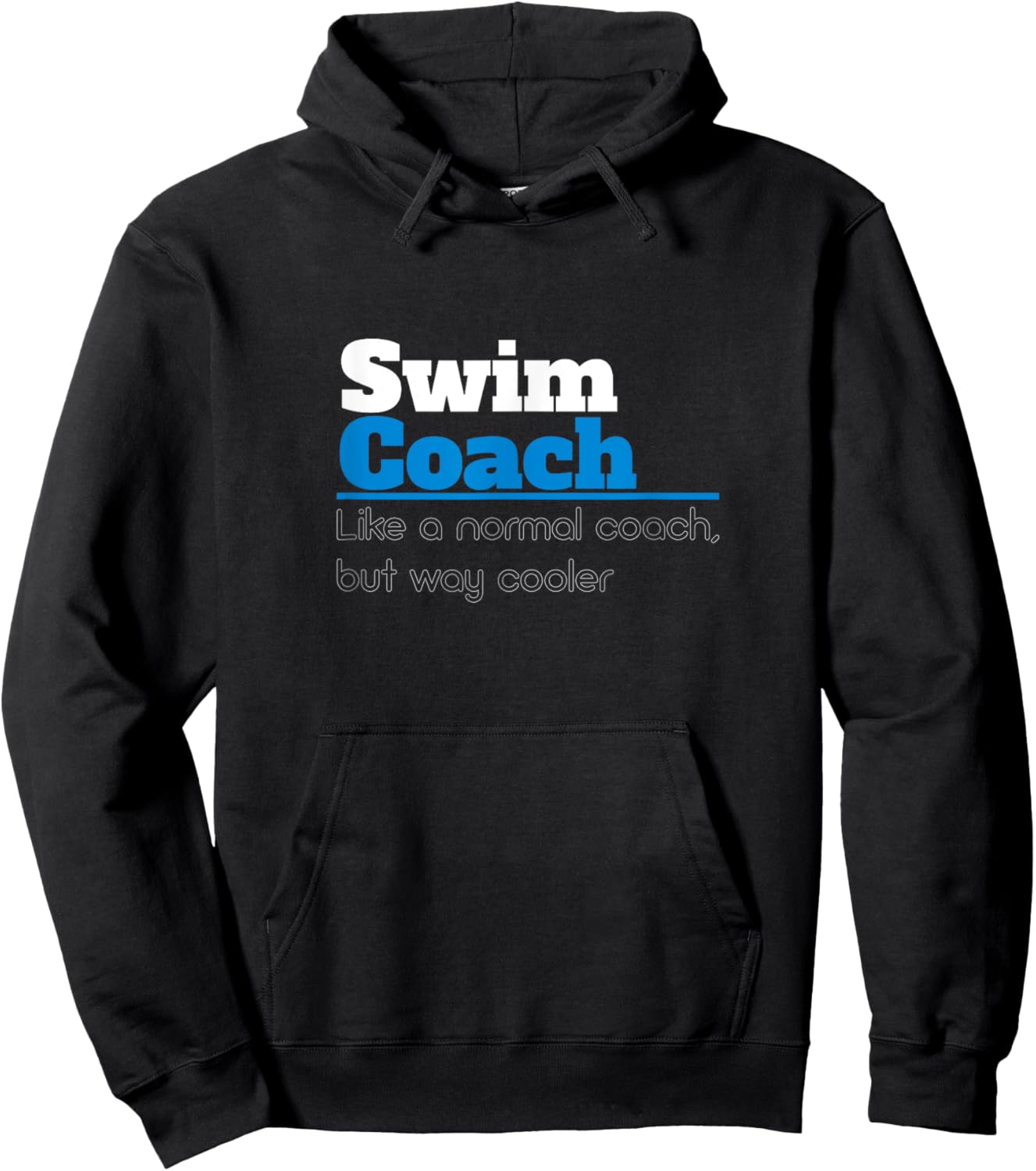 Swim Coach Like A Normal Coach But Cooler Funny Swim Trainer Hoodie - Hoodie | Black