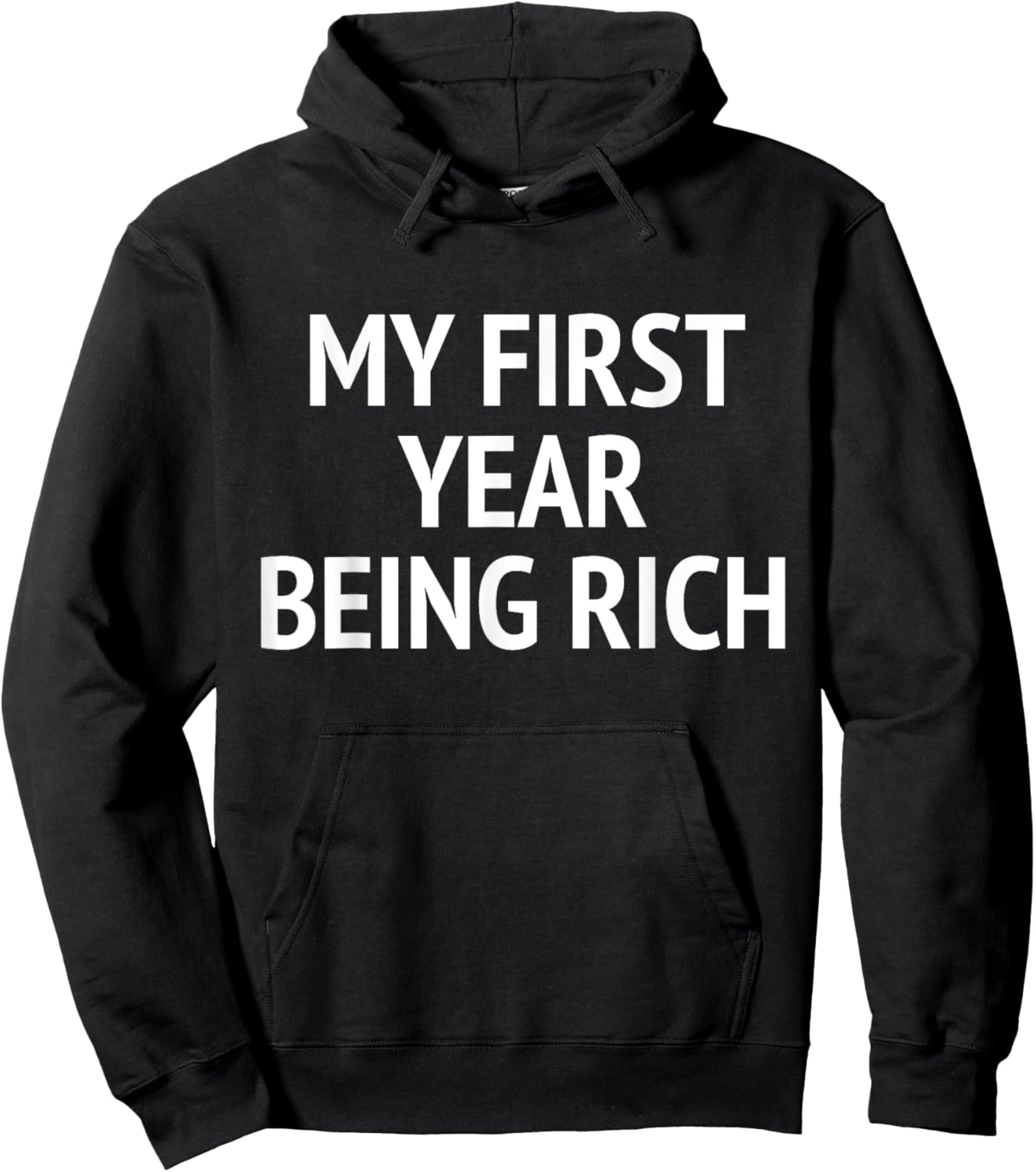 My First Year Being Rich Funny Humor Hoodie - Hoodie | Black