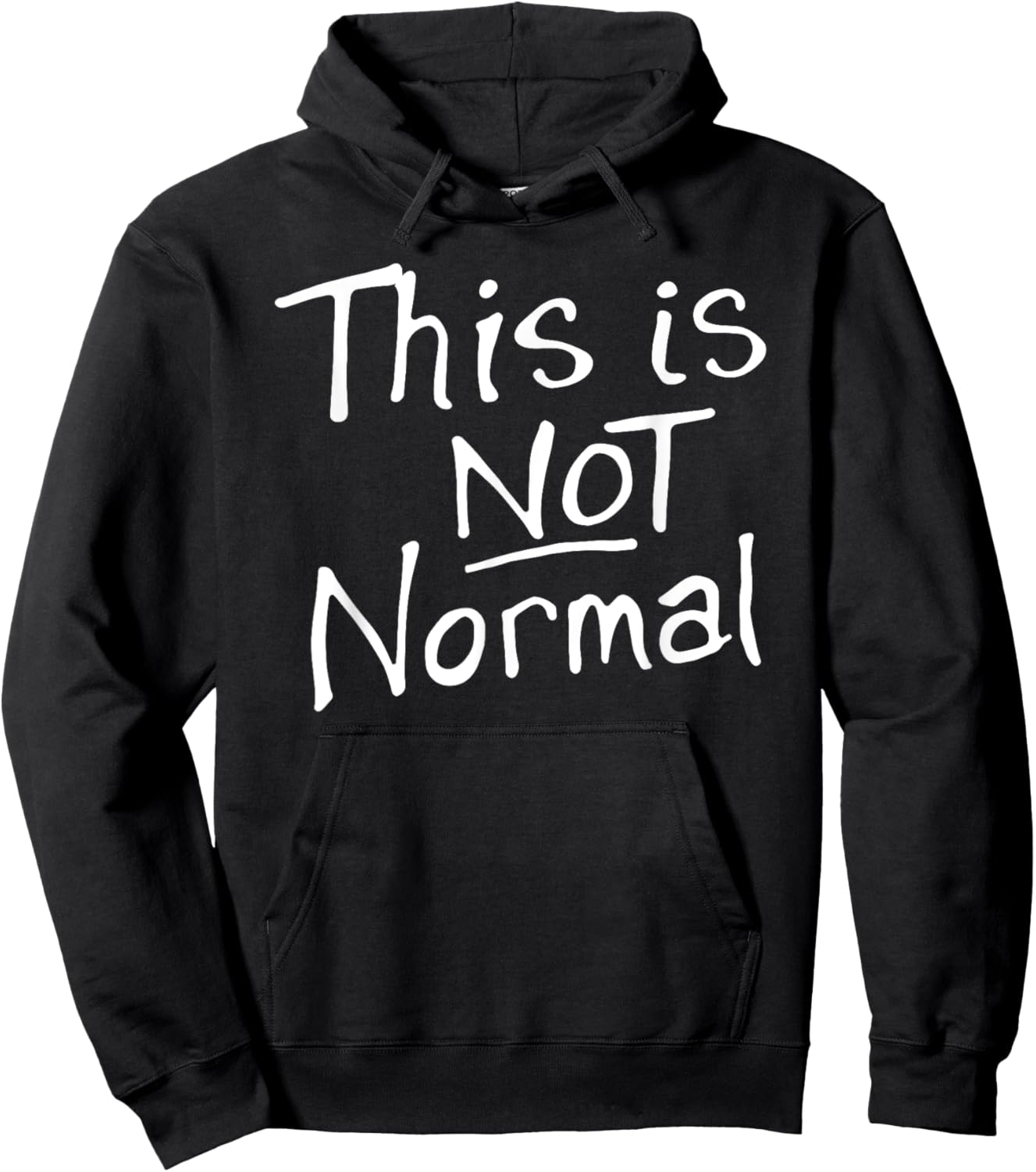 This Is Not Normal 2025 Sign Hoodie - Hoodie | Black