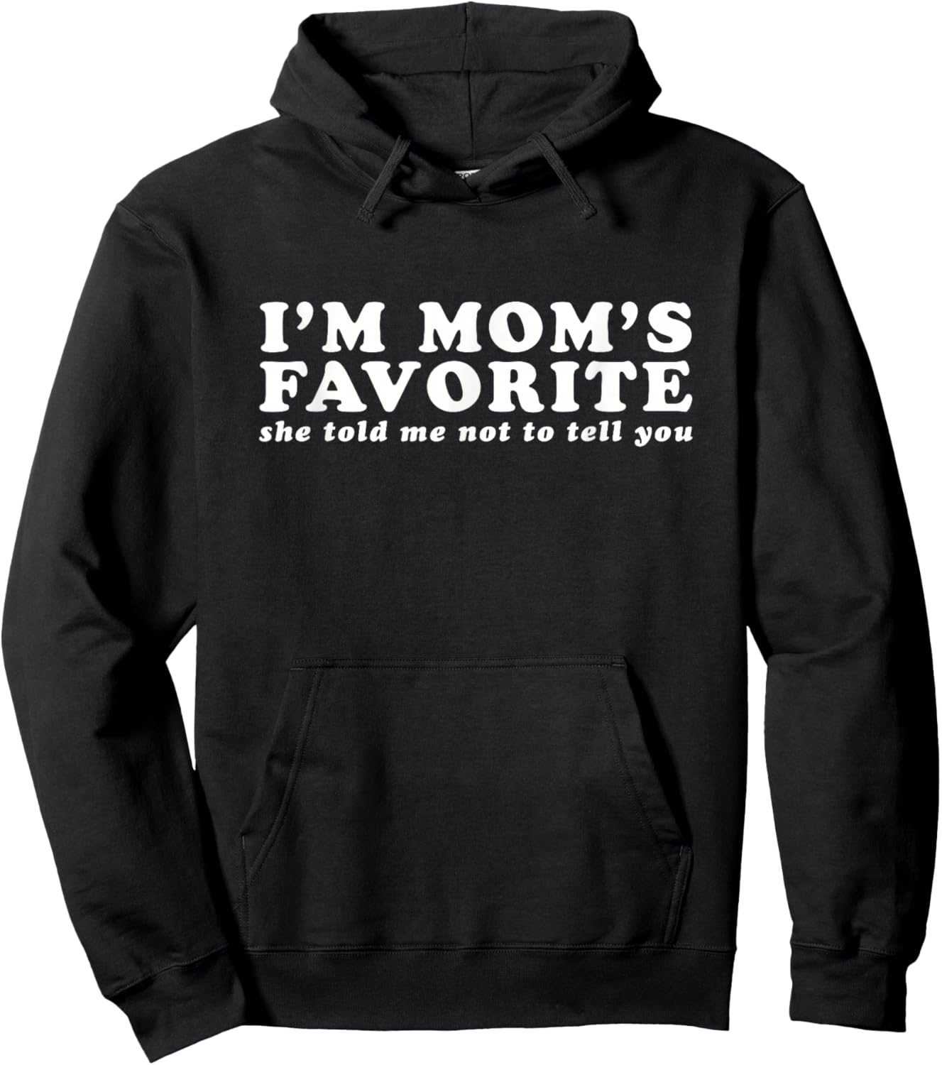 I'm Mom's Favorite T, Son Daughter Brother Sister Rivalry Hoodie - Hoodie | Black