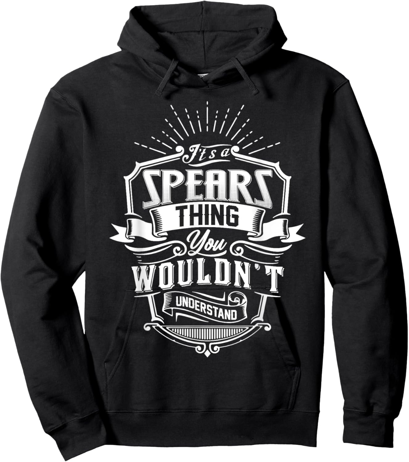 It's A SPEARS Thing You Wouldn't Understand Name Vintage Hoodie - Hoodie | Black